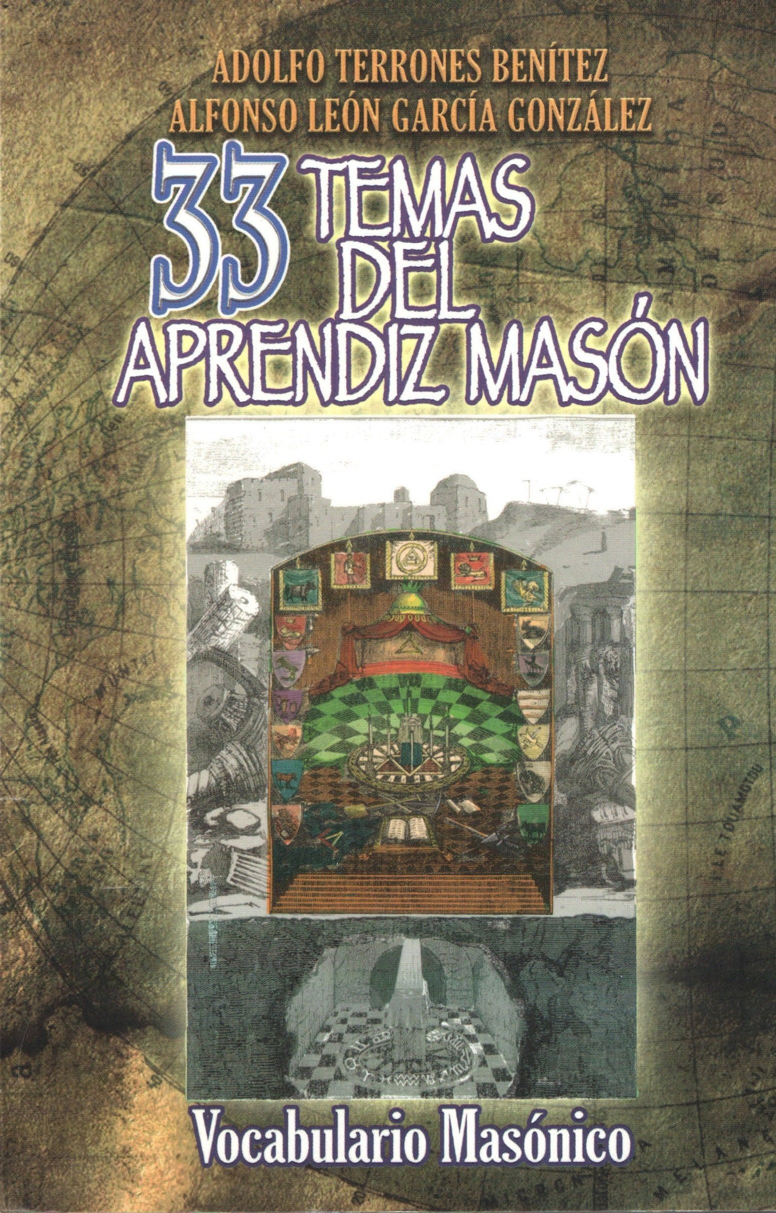 33 Temas del Aprendiz Masón y Estatutos de la Orden. Vocabulario Masónico (Spanish Edition) Books