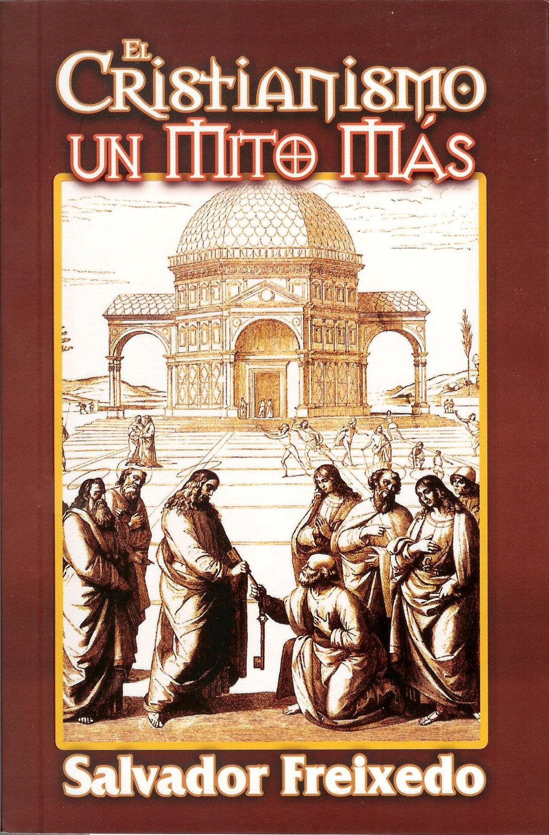 El Cristianismo Un Mito Mas (Spanish Edition) Books