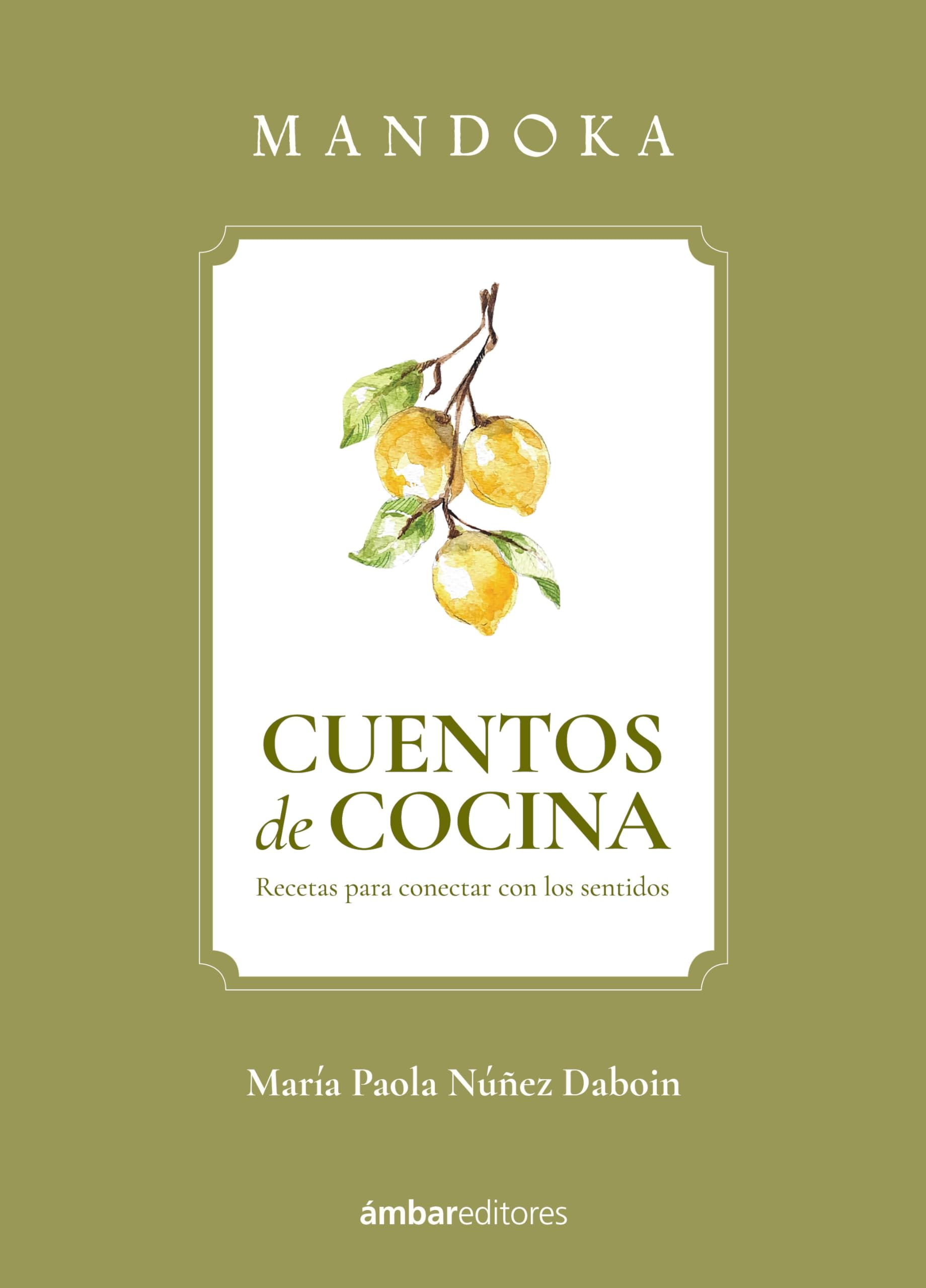 Mandoka Cuentos de cocina Recetas para conectar con los sentidos Books