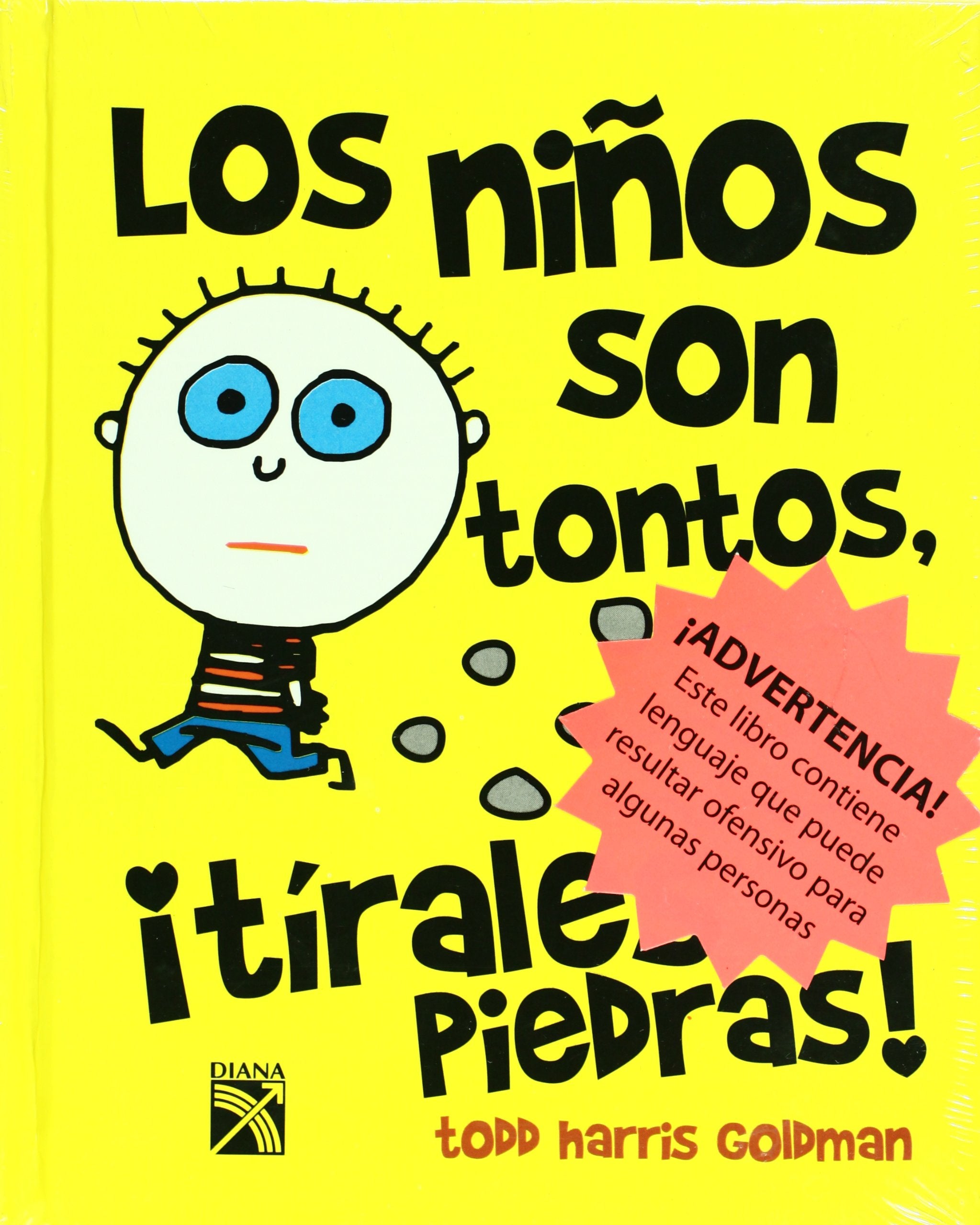 Los ninos son tontos, i tirales piedras!/ Kids are Dumb, Throw Rocks at Them!: Y Hacen Que Quiera Vomitar Novels & Short Stories
