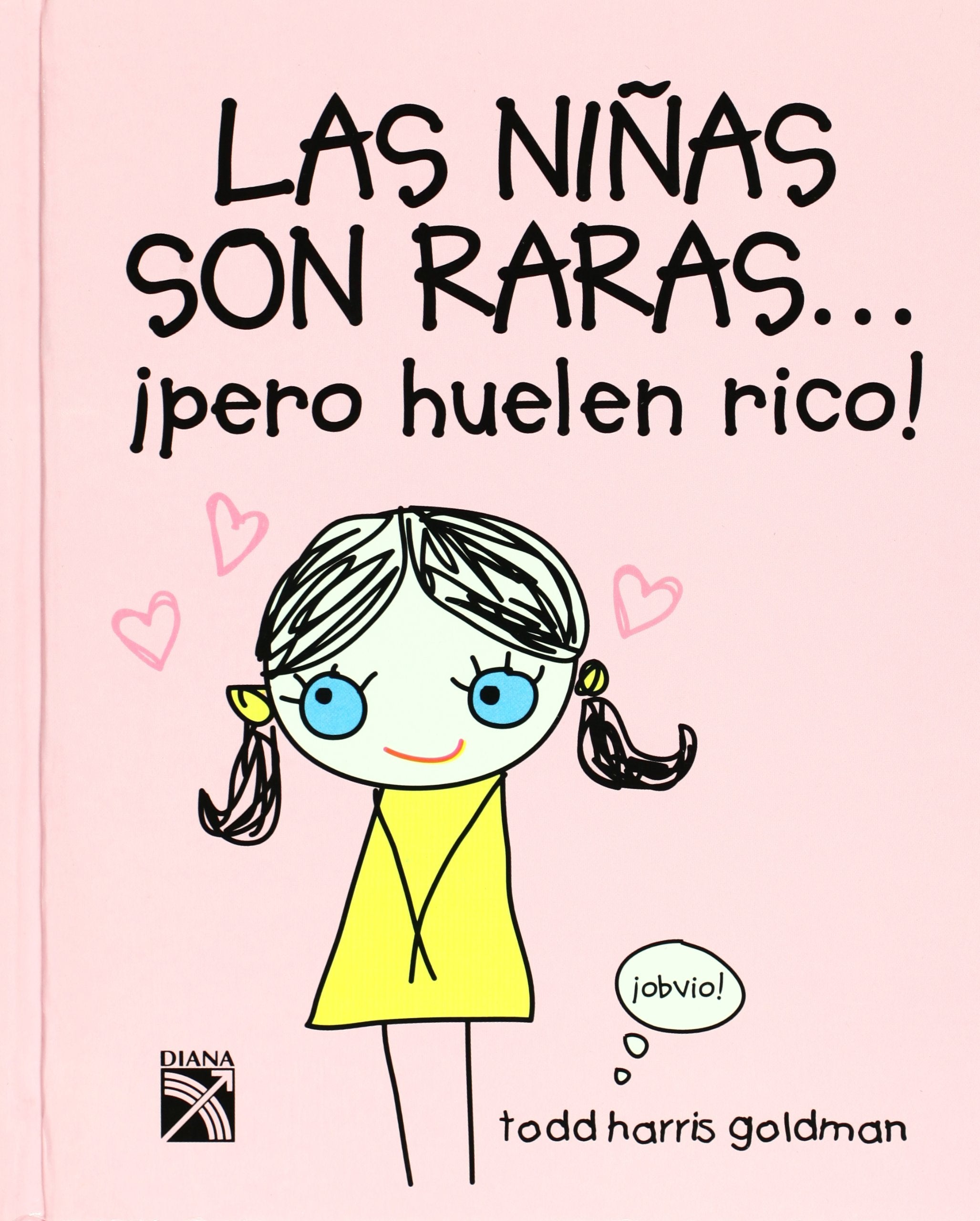 Las ninas son raras pero huelen rico/ Girls Are Weird but they Smell Good Novels & Short Stories