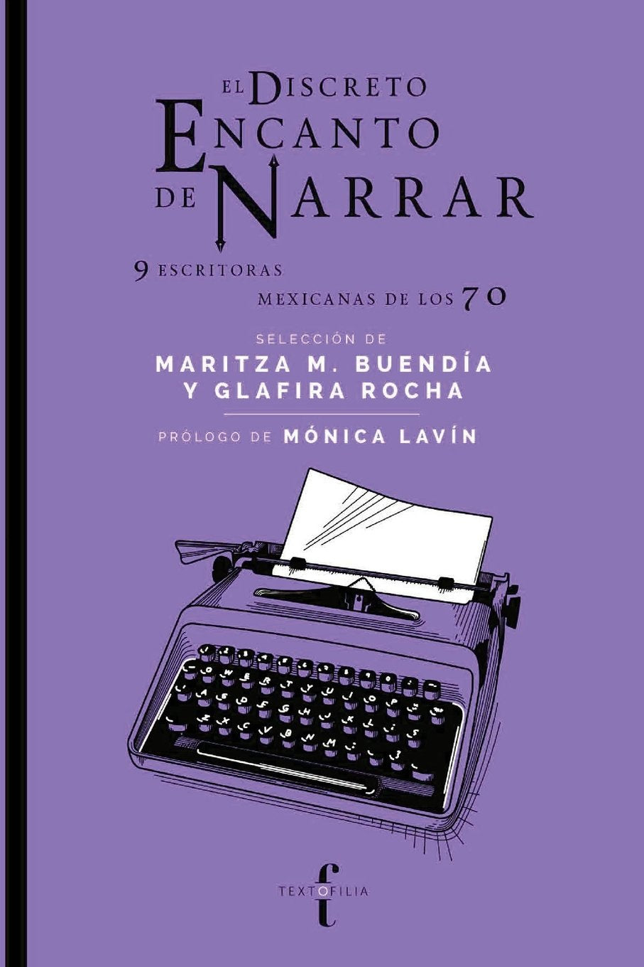 El discreto encanto de narrar: (9 escritoras mexicanas de los 70) Contemporary literature