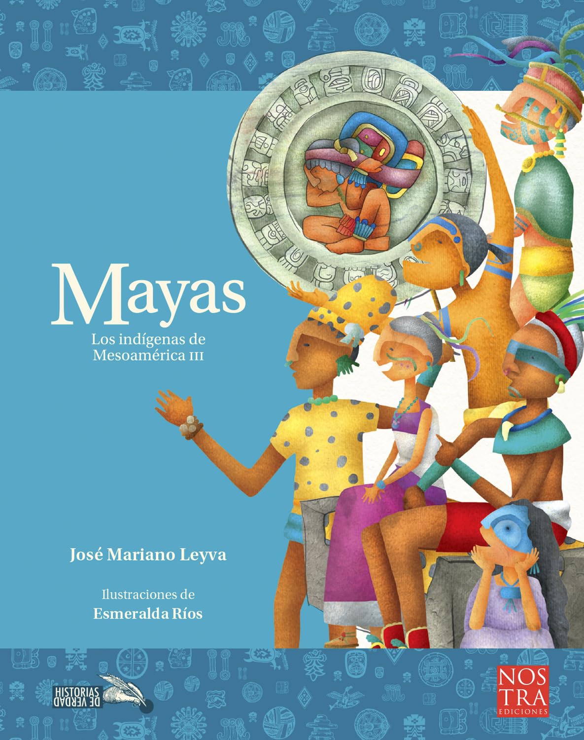 Mayas: Los indígenas de Mesoamérica III / The Indigenous People of Mesoamerica III (Historias de Verdad / Truth Stories) Non-fiction