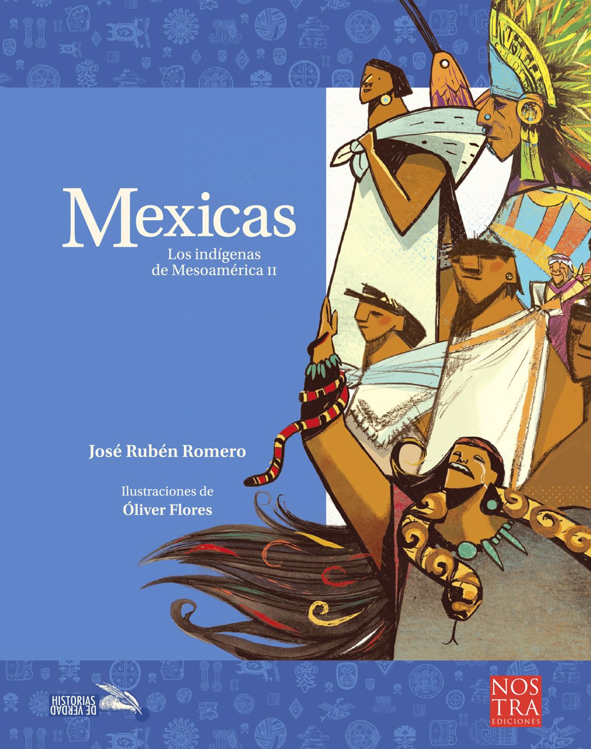 Mexicas: Los Indígenas de Mesoamérica II: Los indígenas de Mesoamérica II / The Indigenous People of Mesoamerica II (Historias de Verdad / Truth Stories) Politics & History