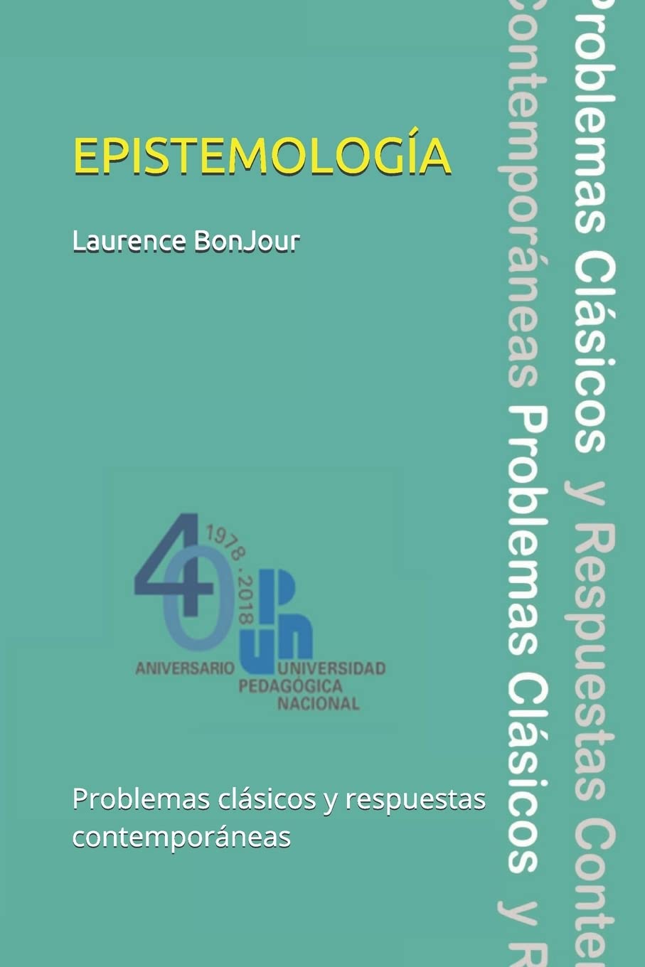 Epistemología, problemas clásicos y respuestas contemporáneas Philosophy