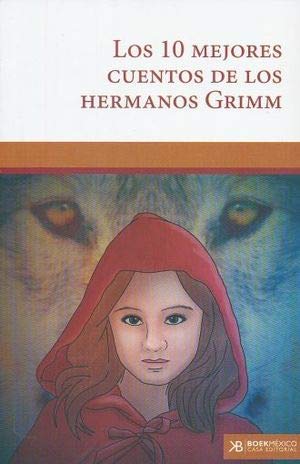 10 mejores cuentos de los hermanos grimm, los (Spanish Edition) Books