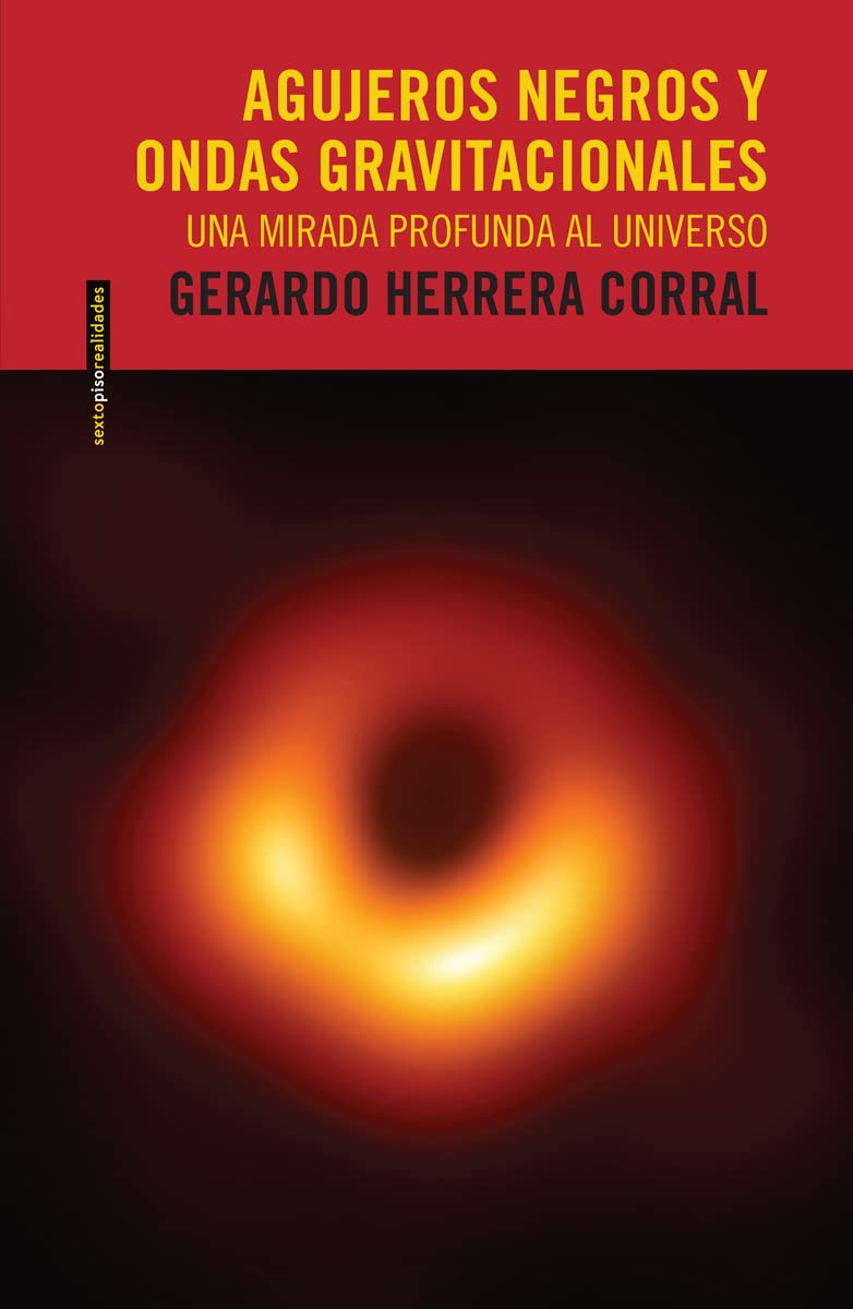 Agujeros negros y ondas gravitacionales. Una mirada profunda al Universo Books