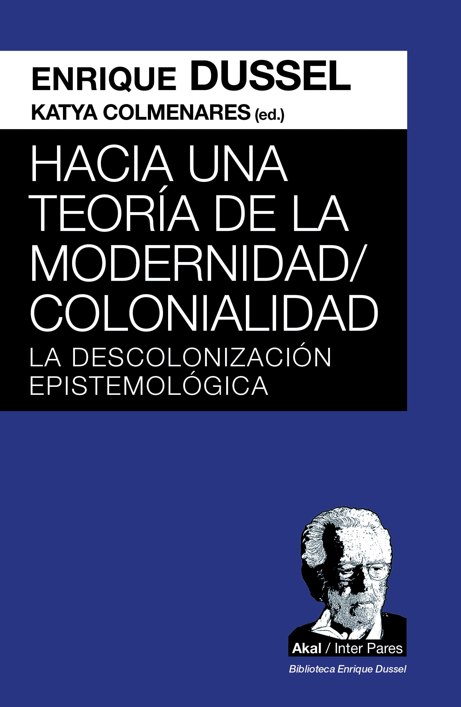HACIA UNA TEORIA DE LA MODERNIDAD/COLONIALIDAD Books