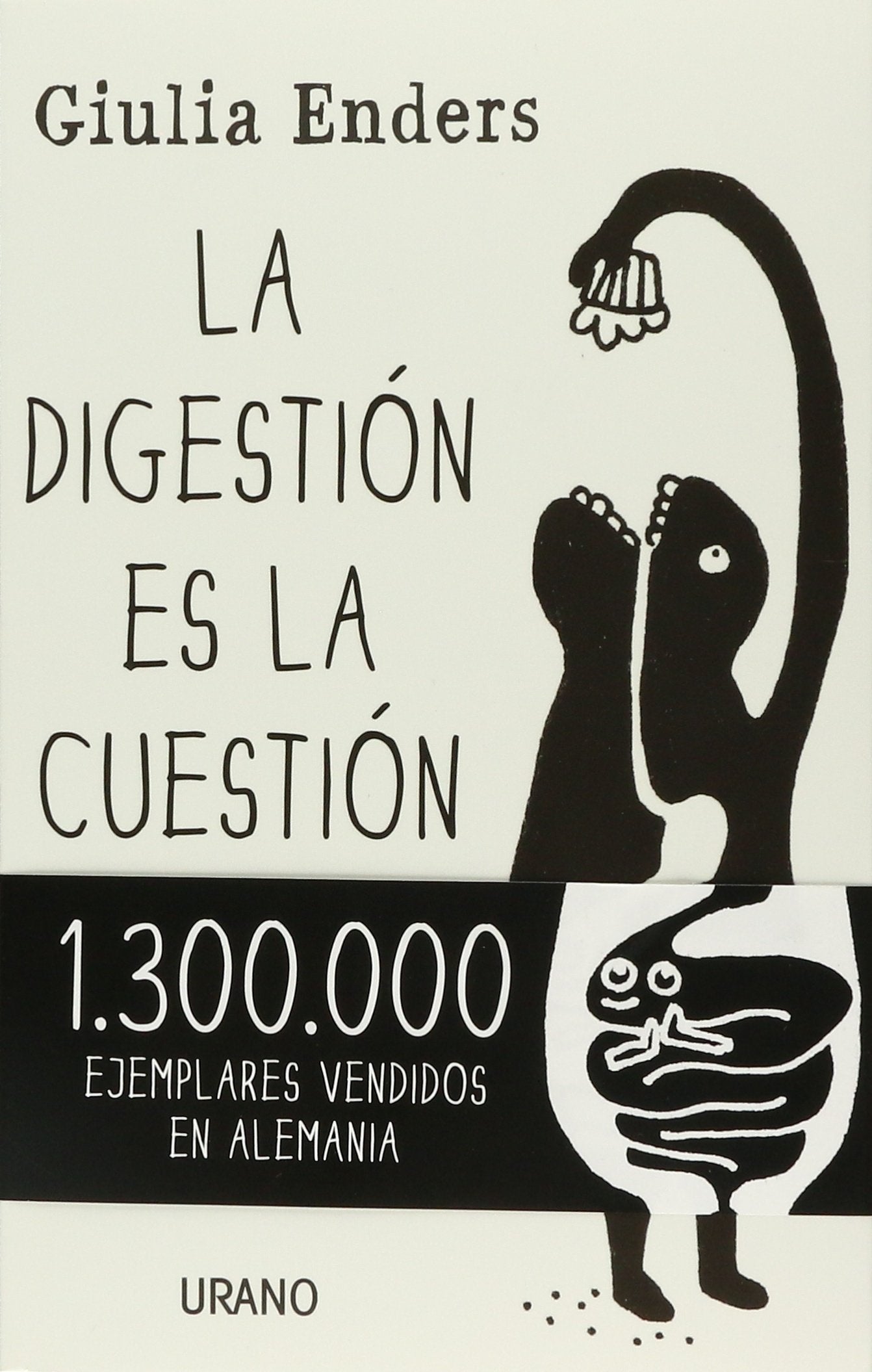 La digestión es la cuestión: Descubre los secretos del intestino, el órgano más infravalorado del cuerpo humano (Crecimiento personal) Books