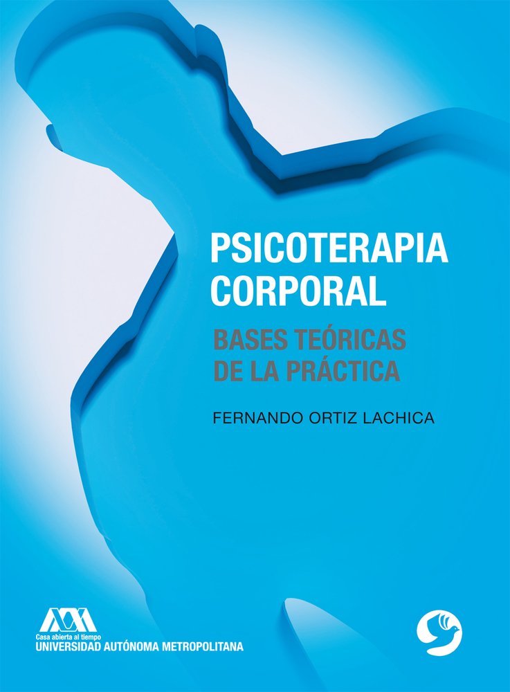 Psicoterapia corporal: Bases teóricas de la práctica Medicine