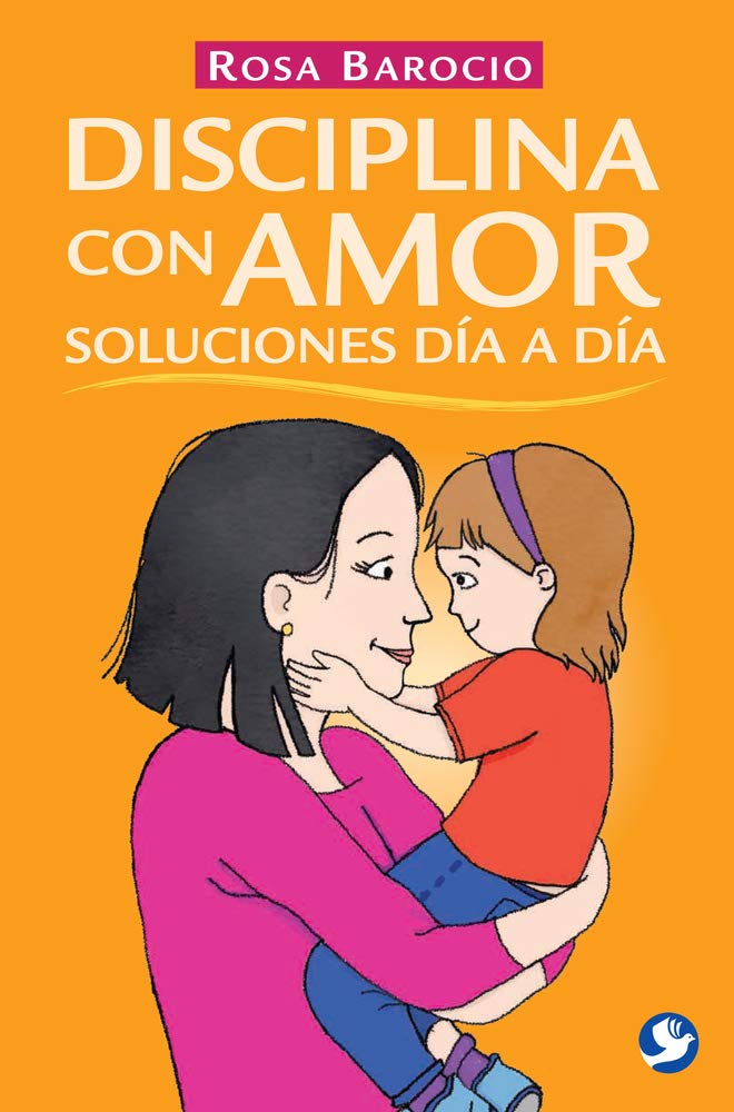 Disciplina con amor. Soluciones día a día: Soluciones Día a Día Medicine
