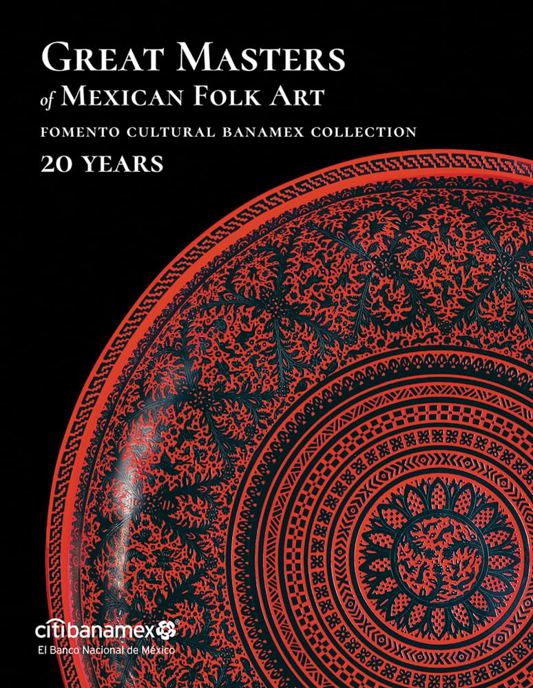 Great Masters of Mexican Folk Art: 20 Years Film, Art & Culture