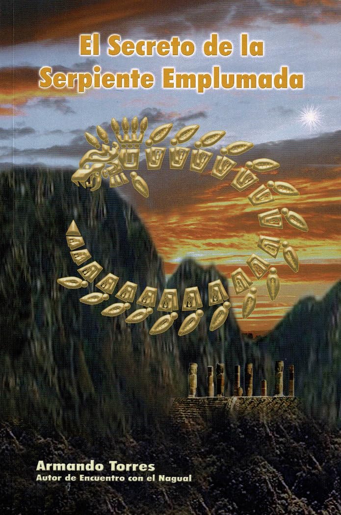 El secreto de la serpiente emplumada: Más conversaciones con Carlos Castaneda book