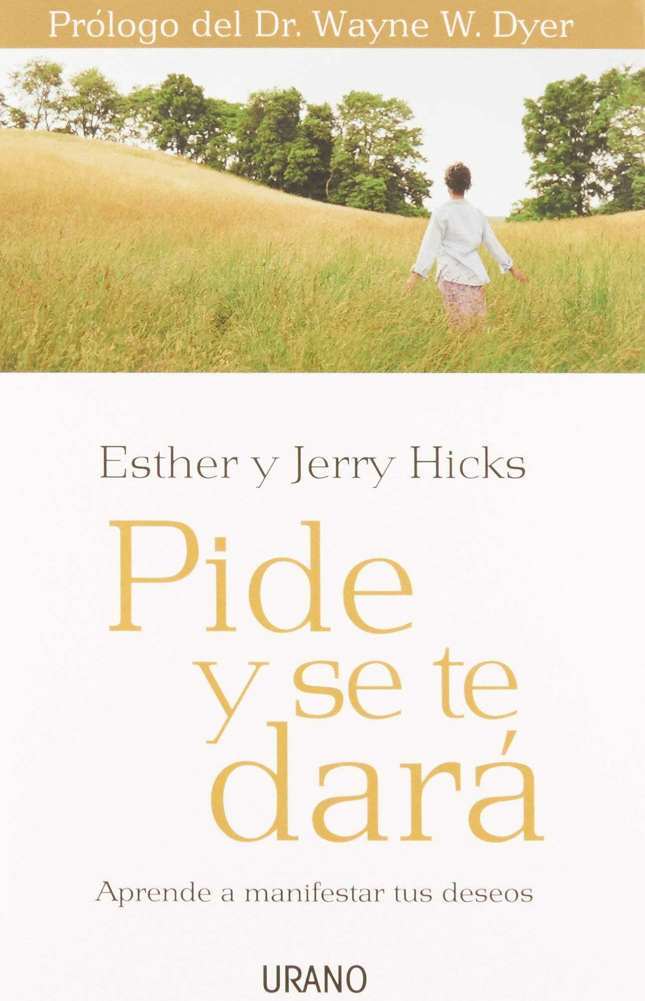 Pide y se te dará: Aprende a manifestar tus deseos (Crecimiento personal) Religion & Esotericism