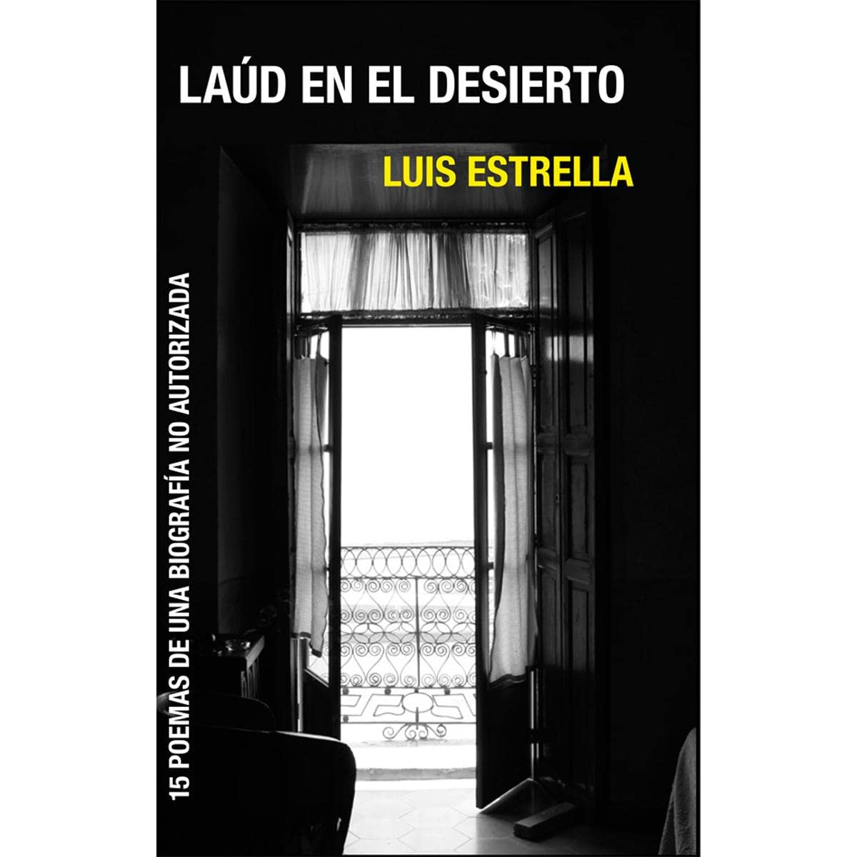 LAUD EN EL DESIERTO. 15 POEMAS DE UNA BIOGRAFIA NO AUTORIZADA Books