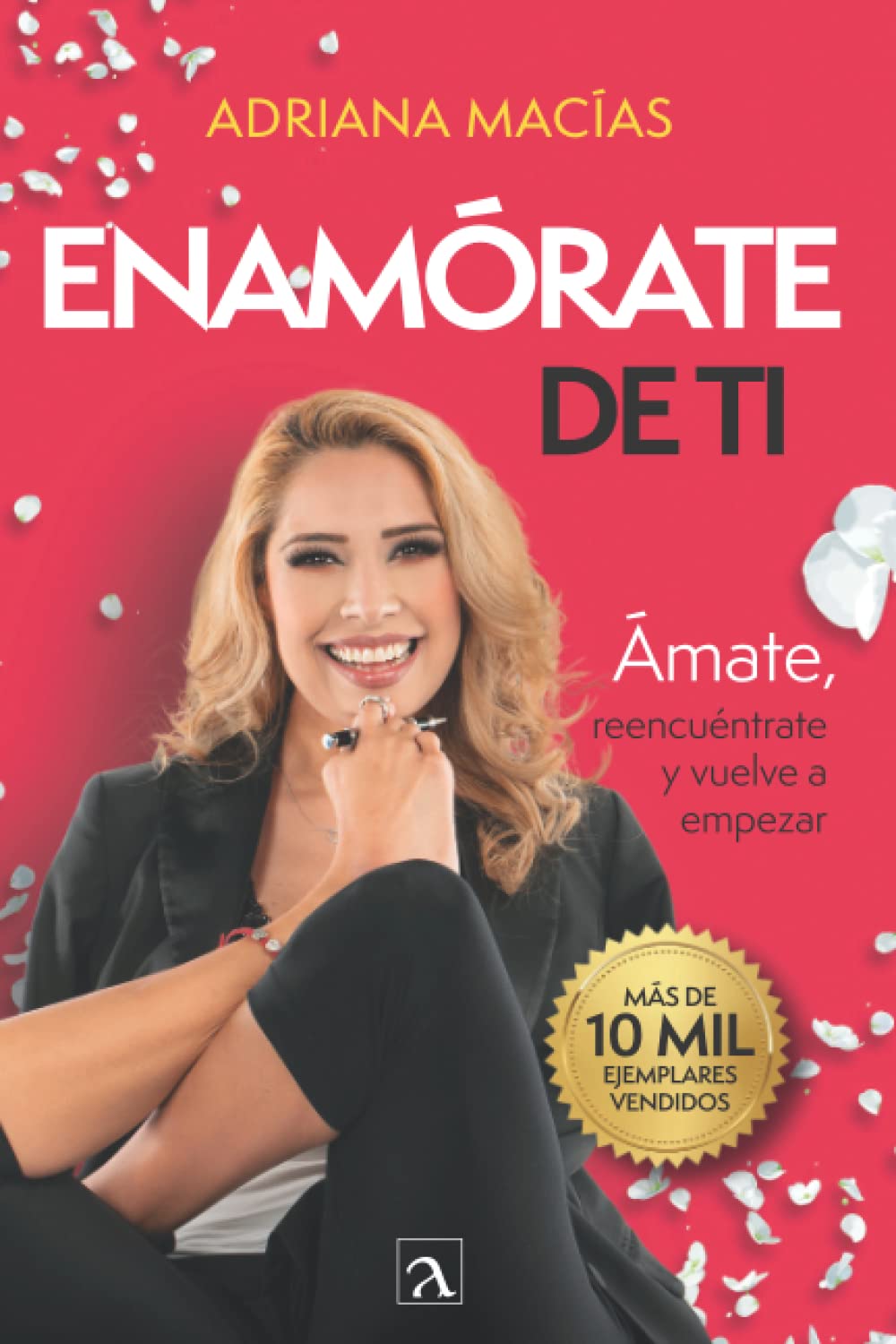 Enamórate de ti: Ámate, reencuéntrate y vuelve a empezar book