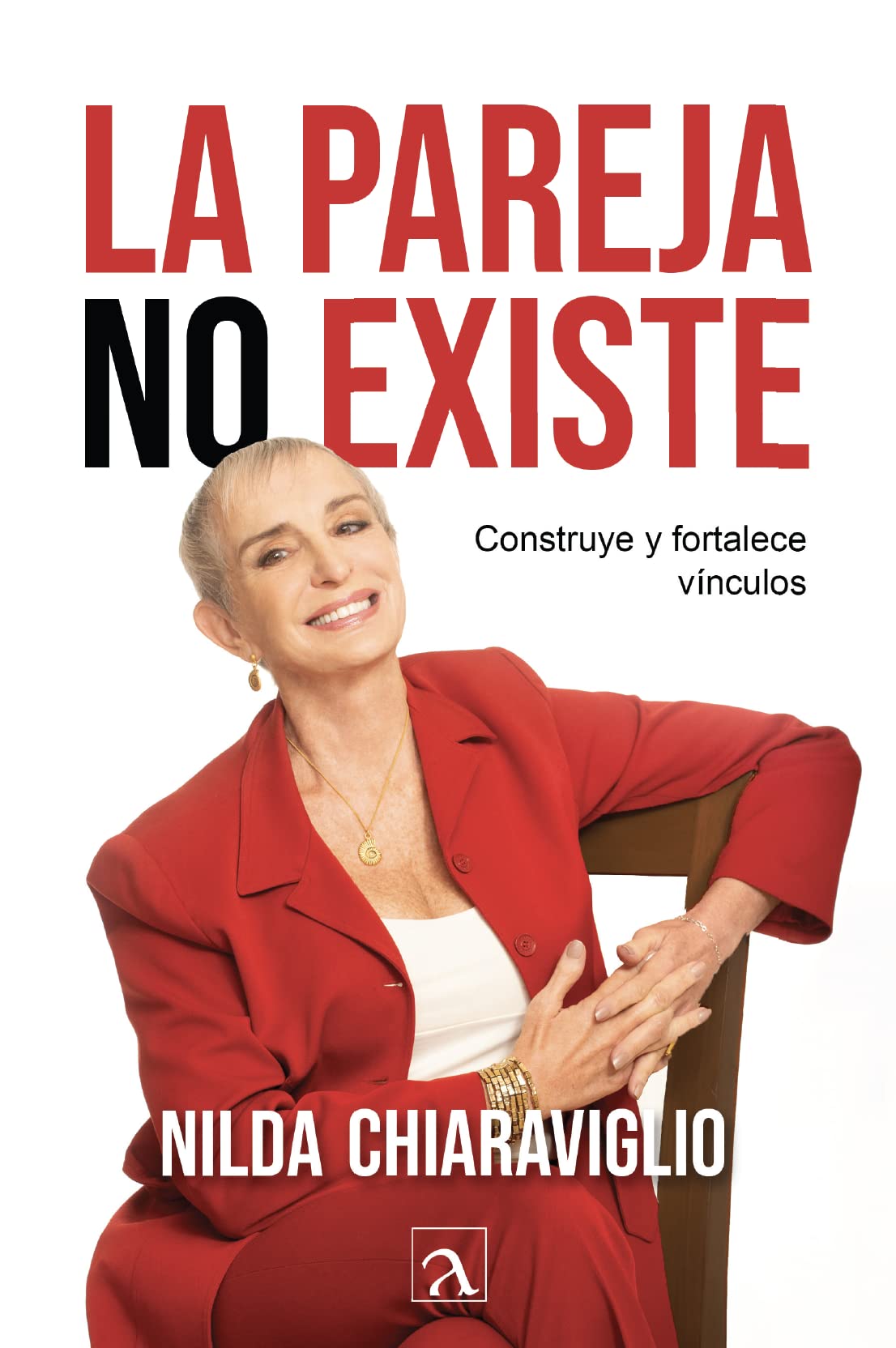 La pareja no existe: Construye y fortalece vínculos book