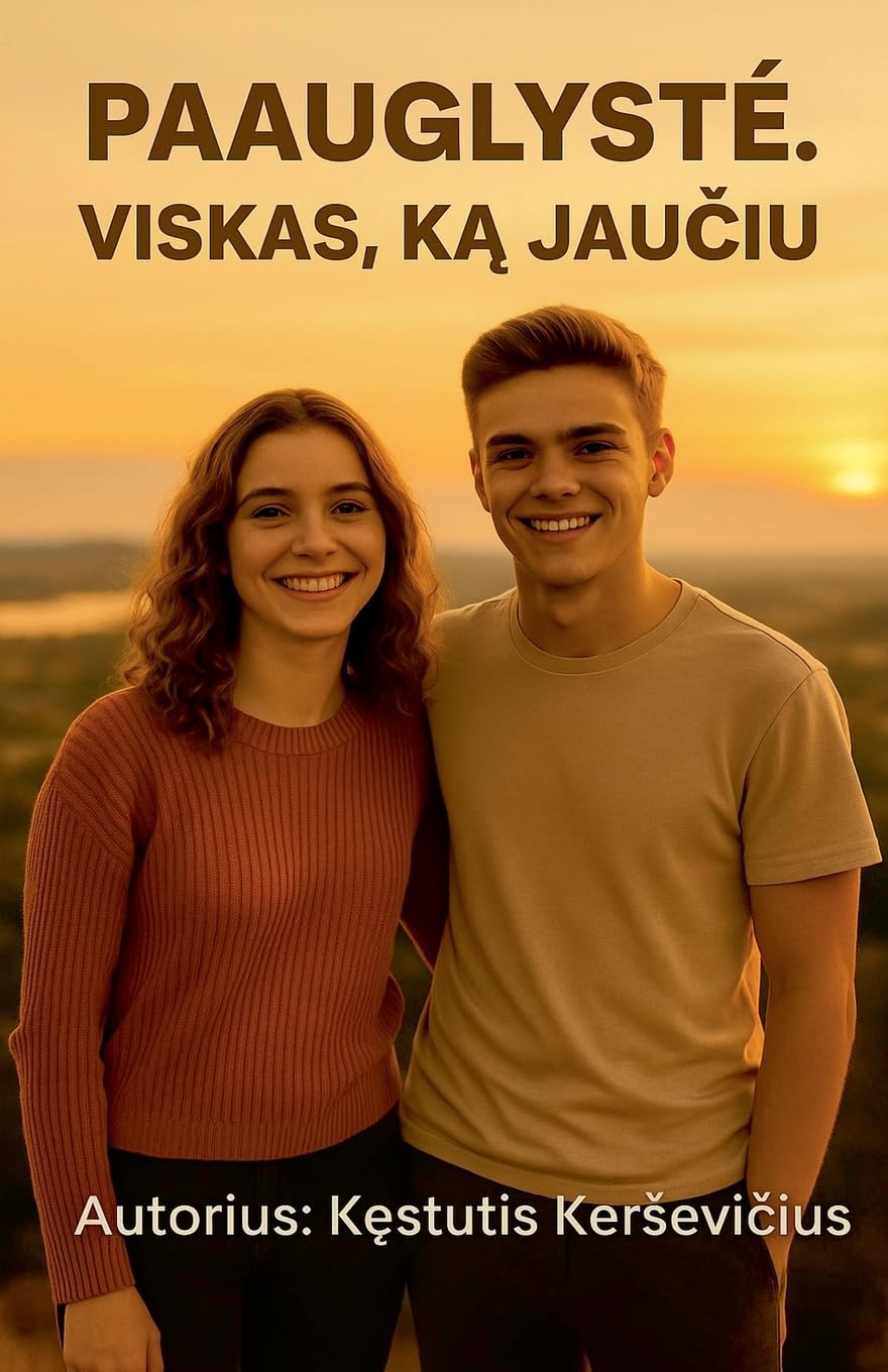 Paauglyst¿. Viskas, k¿ jau¿iu Education