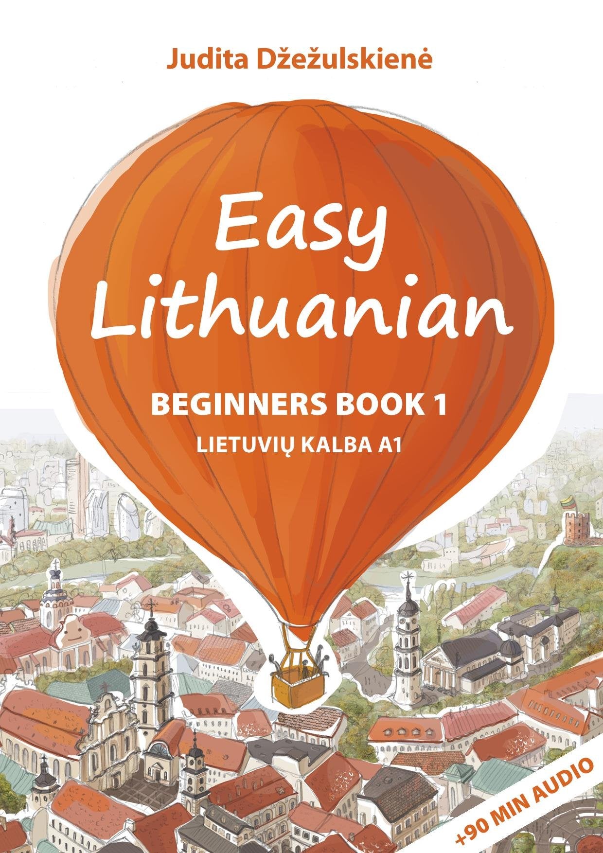Easy Lithuanian. Beginners Book 1. Lietuviu kalba A1 (no CD) book