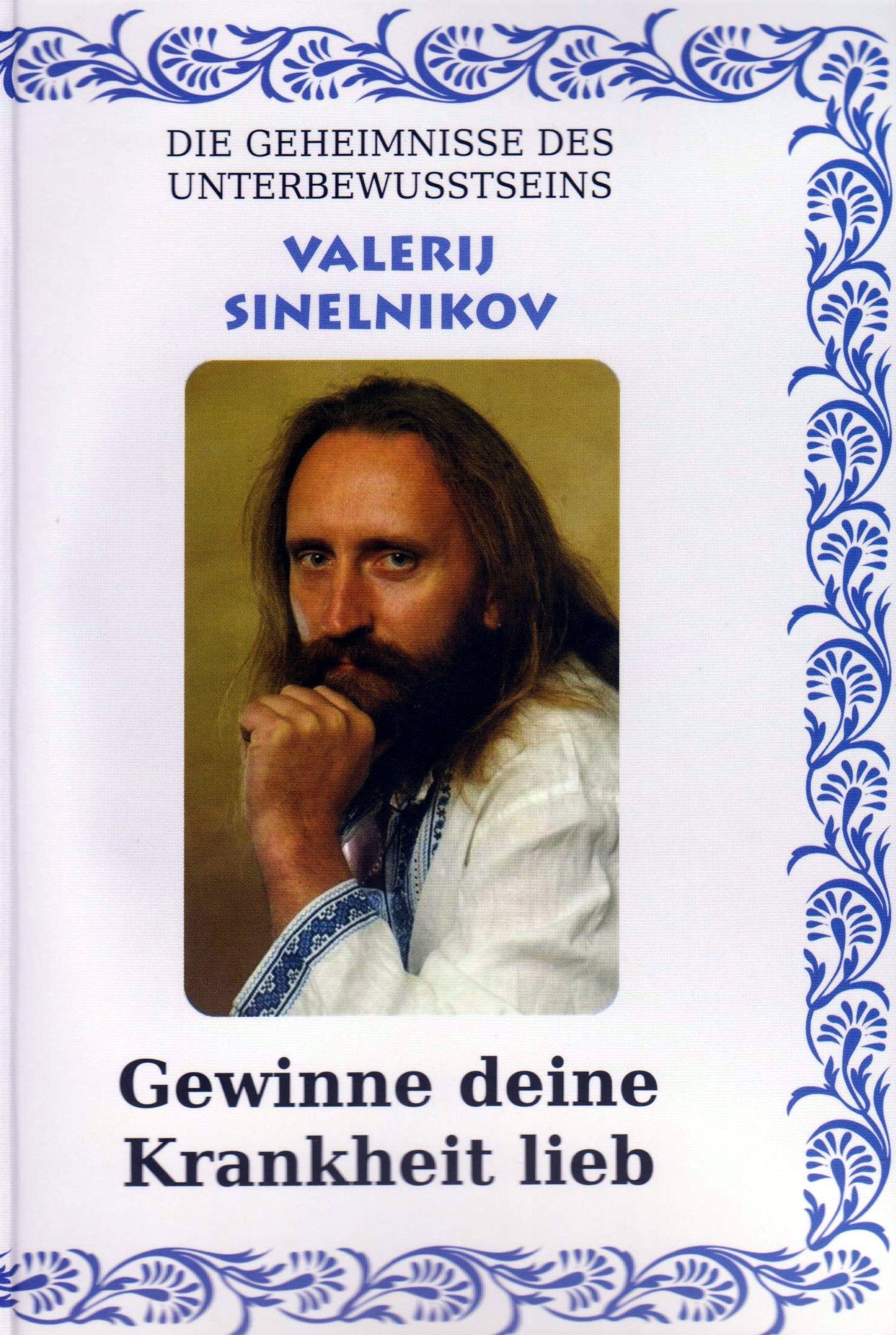 Gewinne Deine Krankheit lieb! Religion & Esotericism