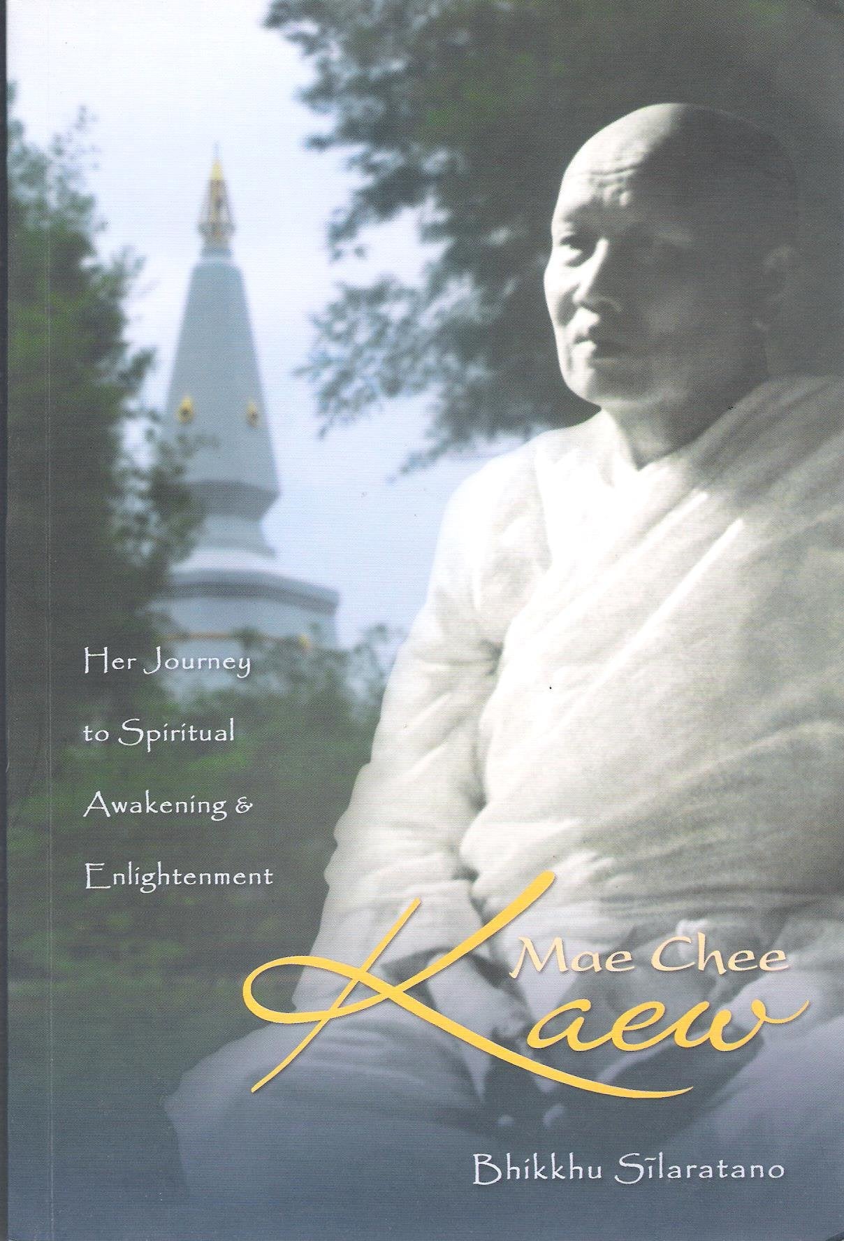 Mae Chee Kaew - Her Journey to Spiritual Awakening & Enlightenment Books