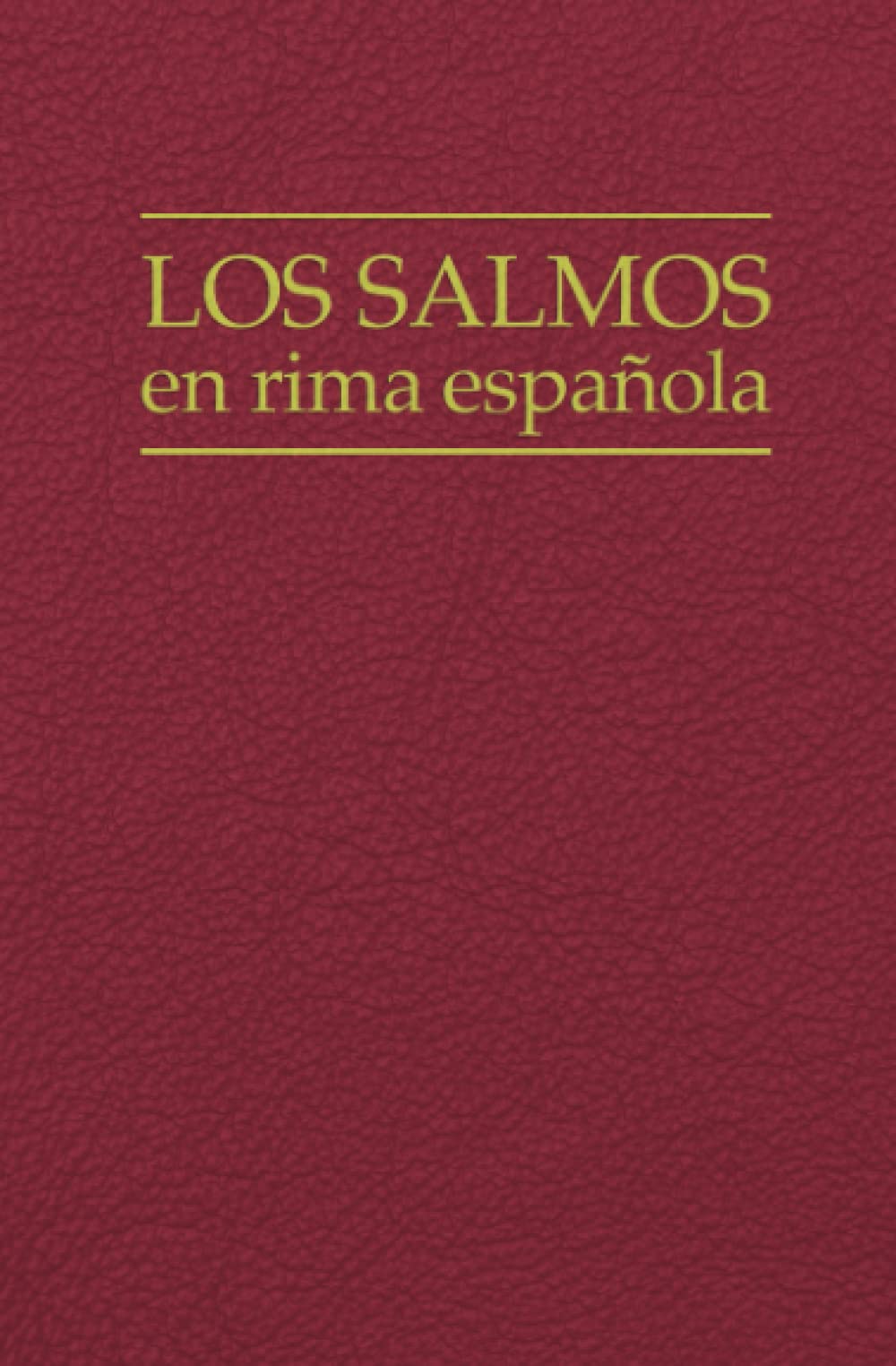 Los salmos en rima española: con las partituras de las melodías (Salterio ginebrino) Religion & Esotericism
