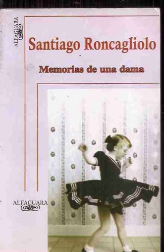 Memorias De Una Dama By Santiago Roncagliolo (Paperback) book