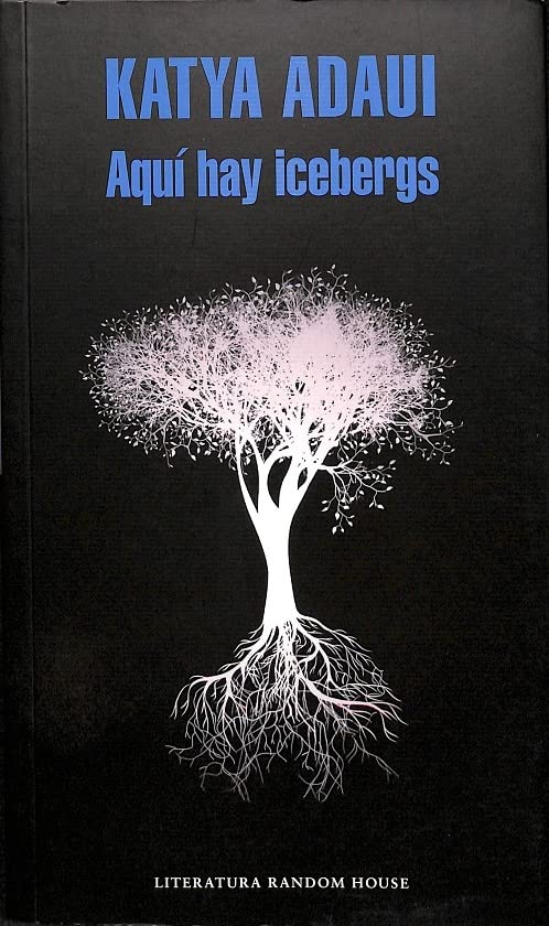 Aquí hay icebergs / Katya Adaui. book