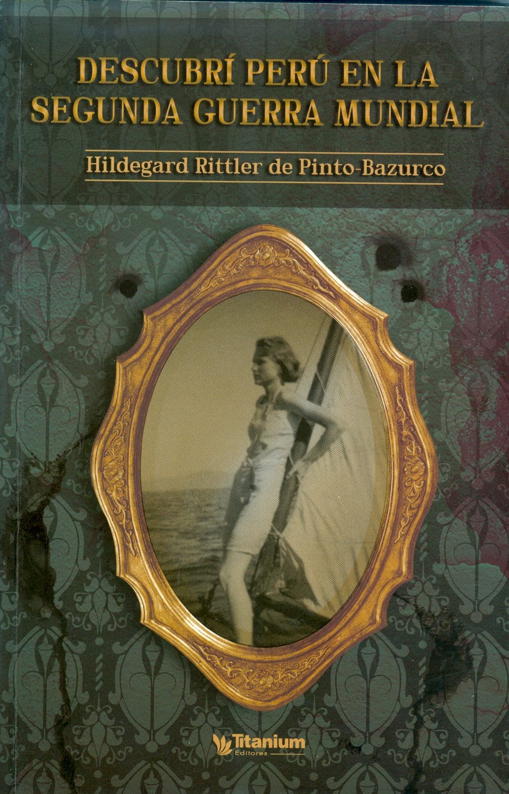 Descubrí Perú en la Segunda Guerra Mundial Memories