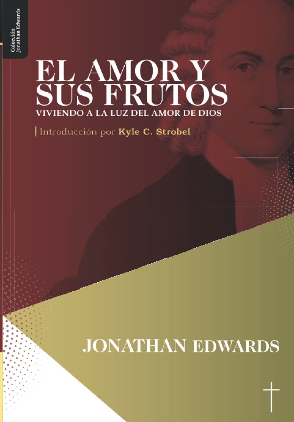 El amor y sus frutos: Viviendo a la luz del amor de Dios Religion & Esotericism