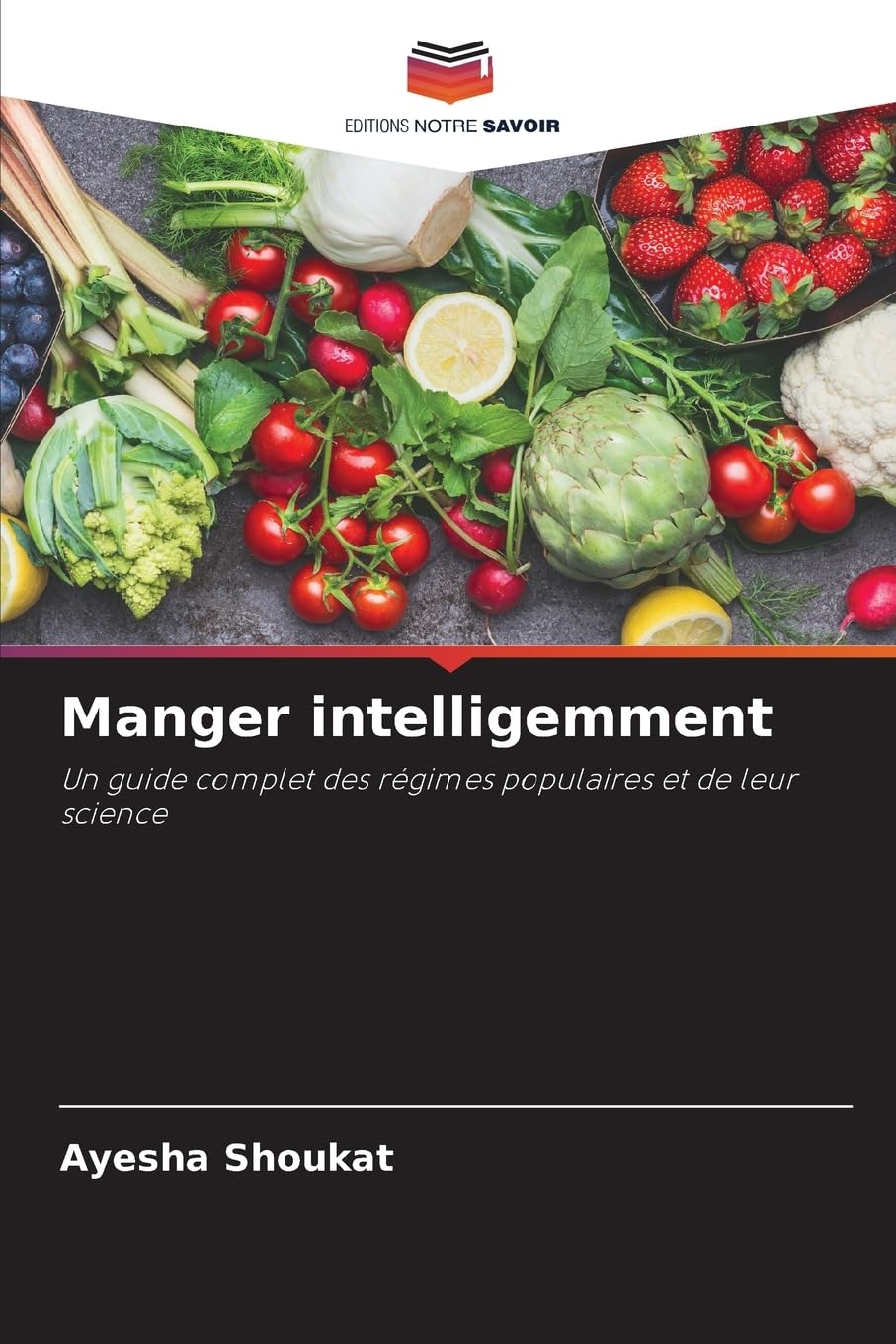 Manger intelligemment: Un guide complet des régimes populaires et de leur science Natural Sciences