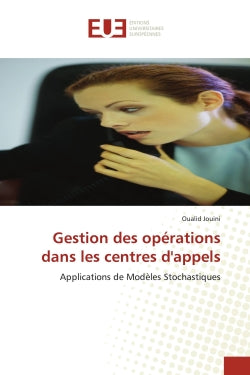 Gestion des opérations dans les centres d'appels : Applications de Modèles Stochastiques book