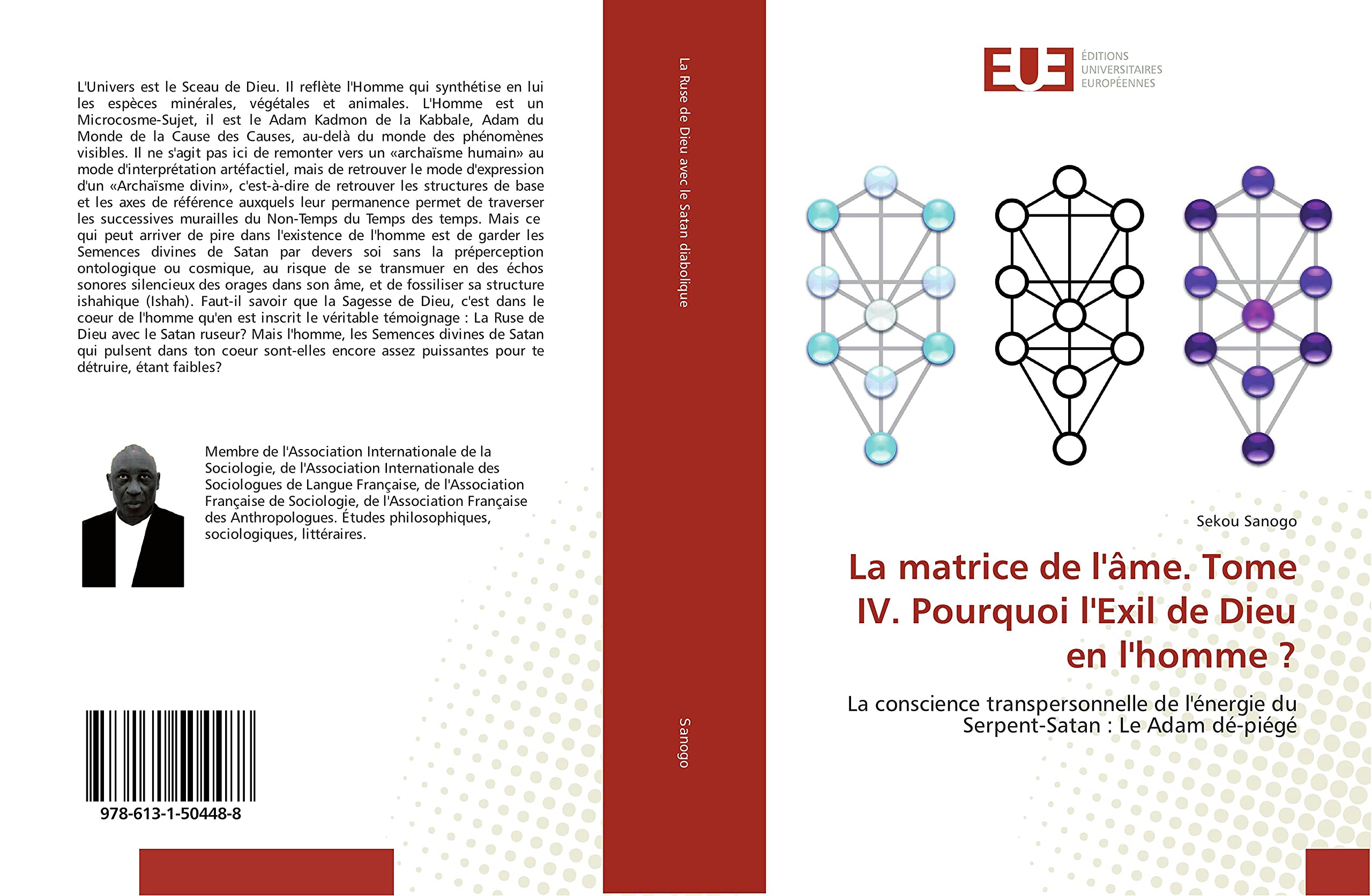 La matrice de l'Ame. Tome IV. Pourquoi l'exil de Dieu en l'homme ?: La conscience transpersonnelle de l'energie du Serpent-Satan : Le Adam de-piege book