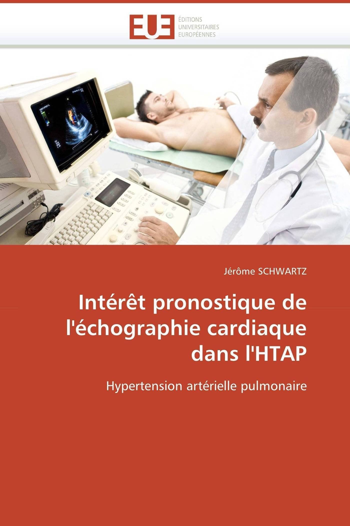 Intérêt pronostique de l'échographie cardiaque dans l'HTAP: Hypertension artérielle pulmonaire book