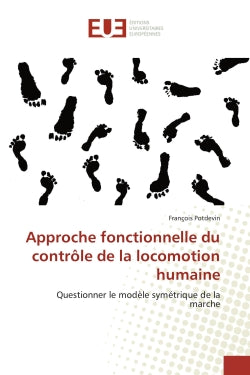 Approche fonctionnelle du contrôle de la locomotion humaine : Questionner le modèle symétrique de la marche Essays & Short Stories
