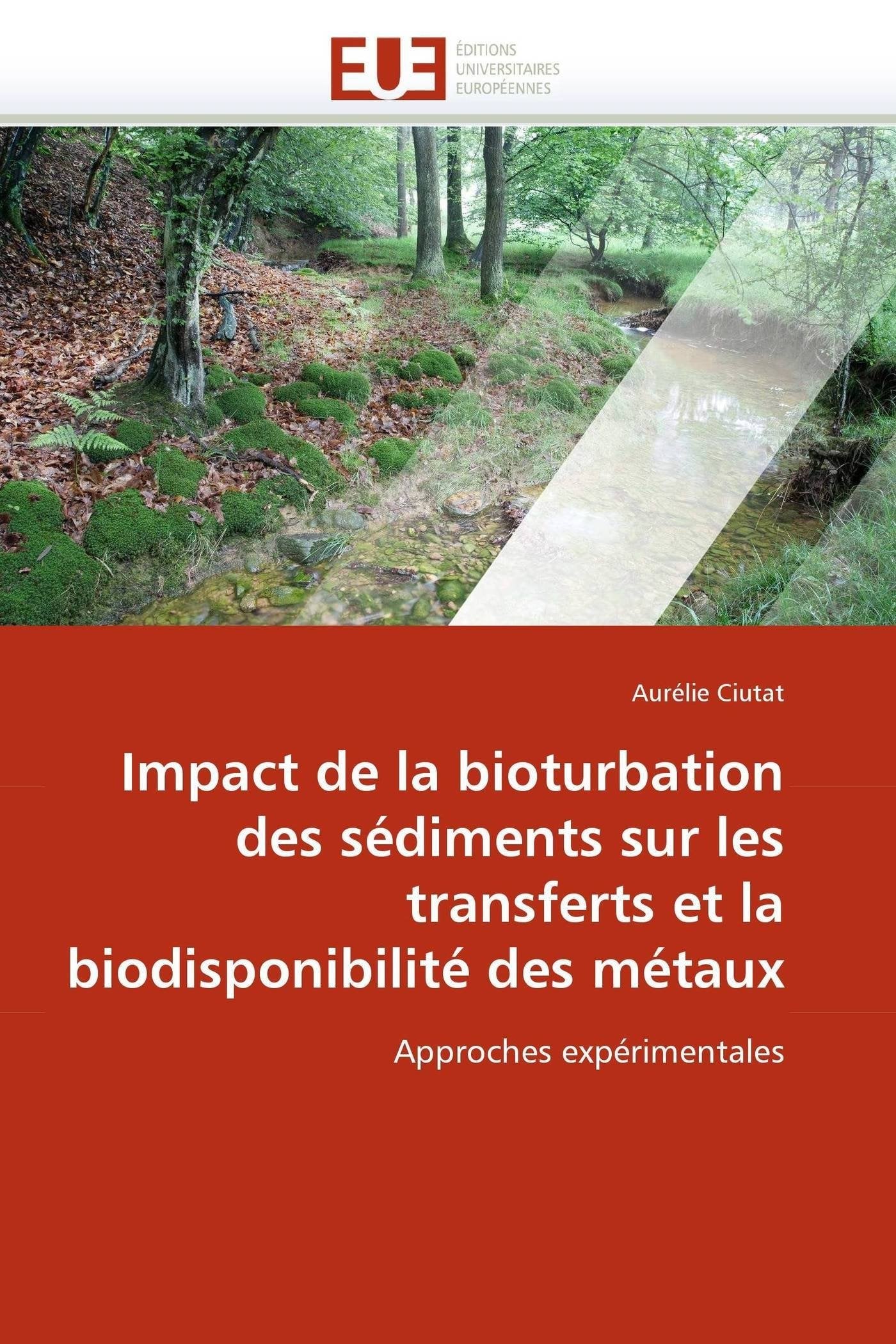 Impact de la bioturbation des sédiments sur les transferts et la biodisponibilité des métaux: Approches expérimentales book