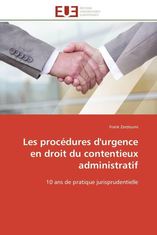 Les procédures d'urgence en droit du contentieux administratif: 10 ans de pratique jurisprudentielle book