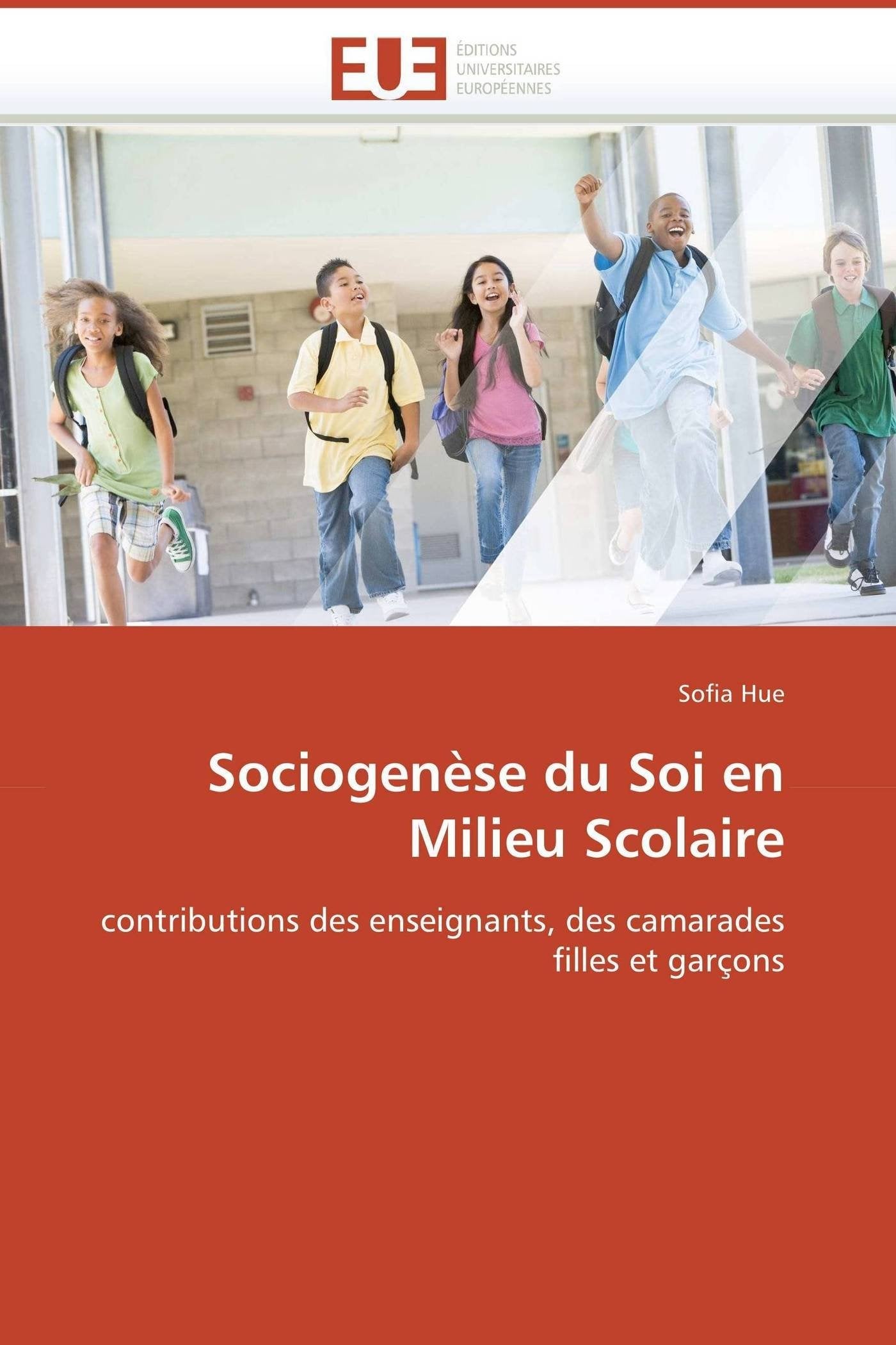Sociogenèse du Soi en Milieu Scolaire: contributions des enseignants, des camarades filles et garçons book