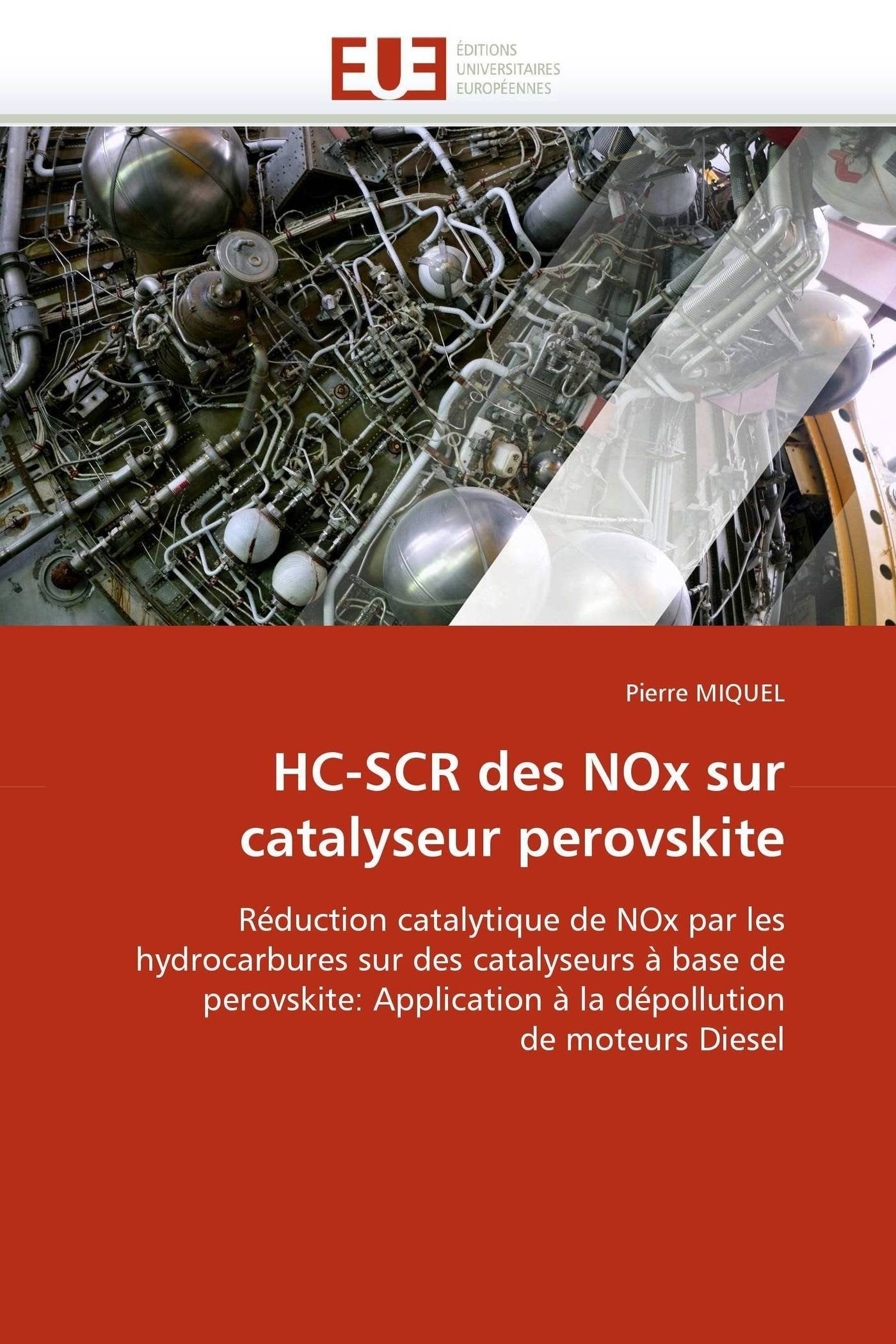 HC-SCR des NOx sur catalyseur perovskite: Réduction catalytique de NOx par les hydrocarbures sur des catalyseurs à base de perovskite: Application à la dépollution de moteurs Diesel book
