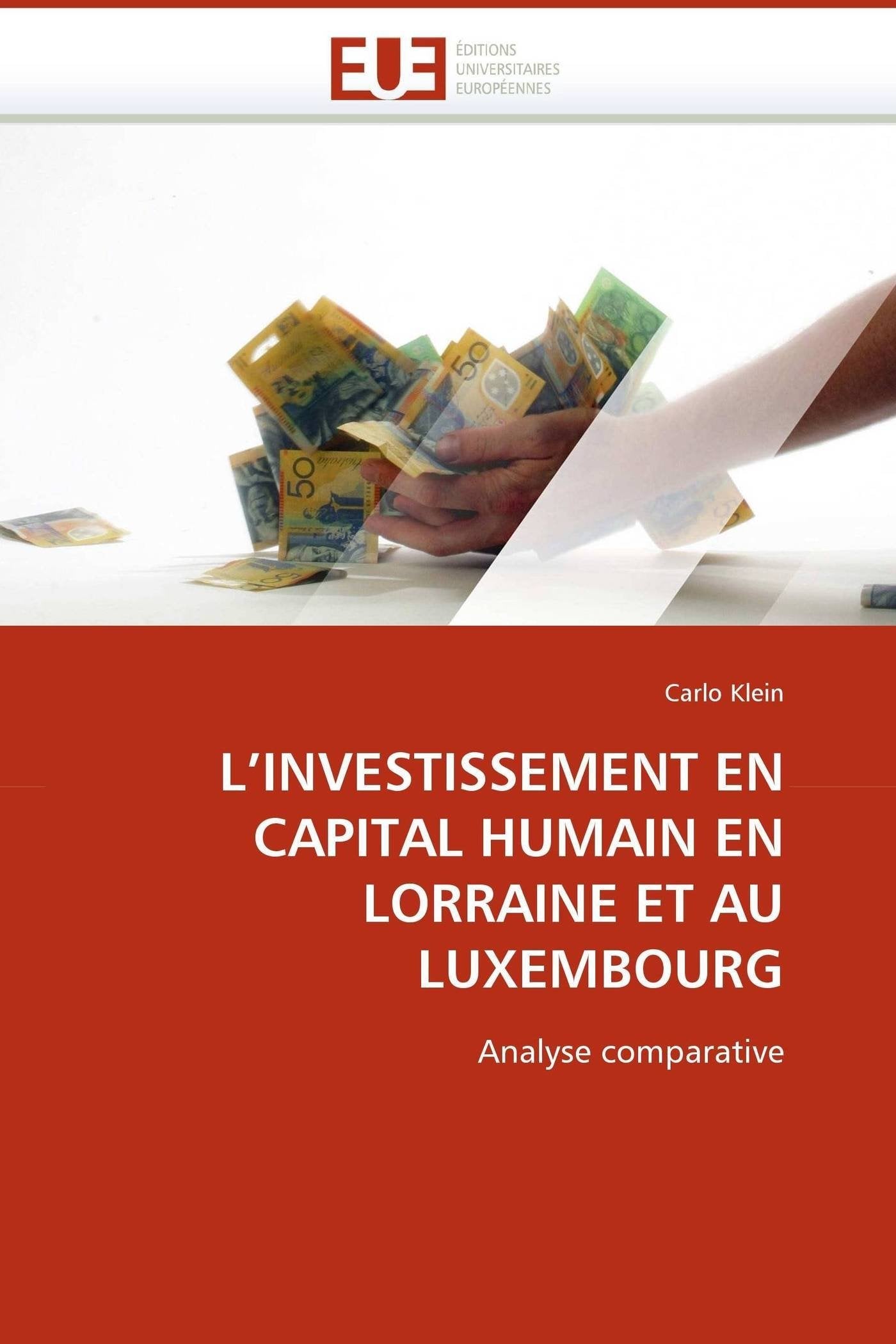 L'INVESTISSEMENT EN CAPITAL HUMAIN EN LORRAINE ET AU LUXEMBOURG: Analyse comparative book