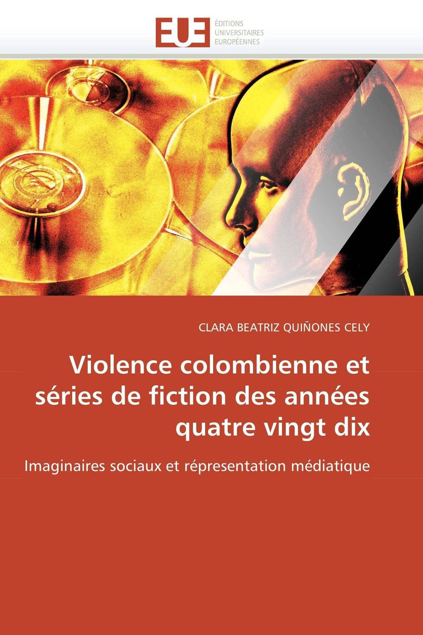 Violence colombienne et séries de fiction des années quatre vingt dix book