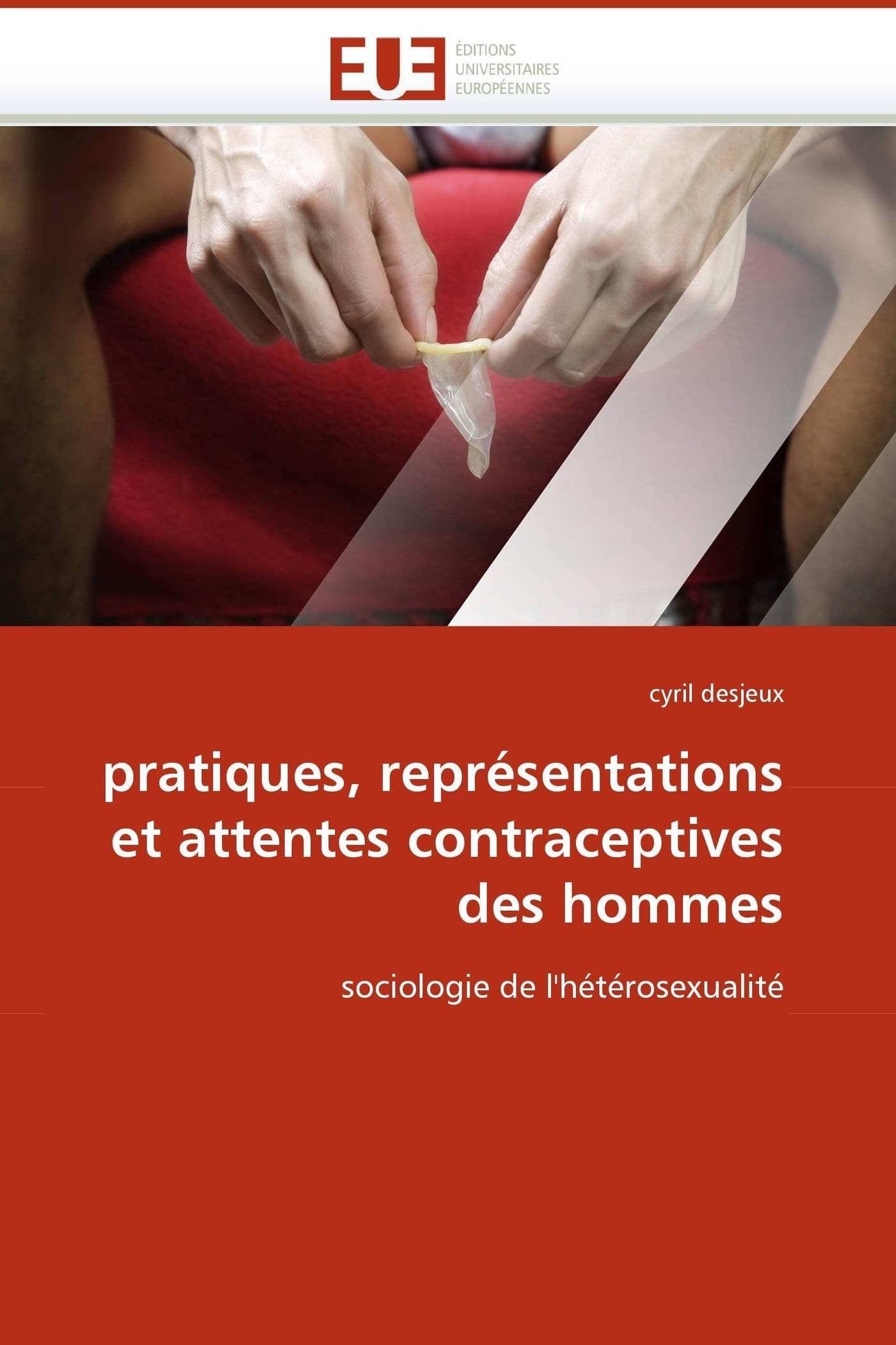 pratiques, représentations et attentes contraceptives des hommes: sociologie de l'hétérosexualité book