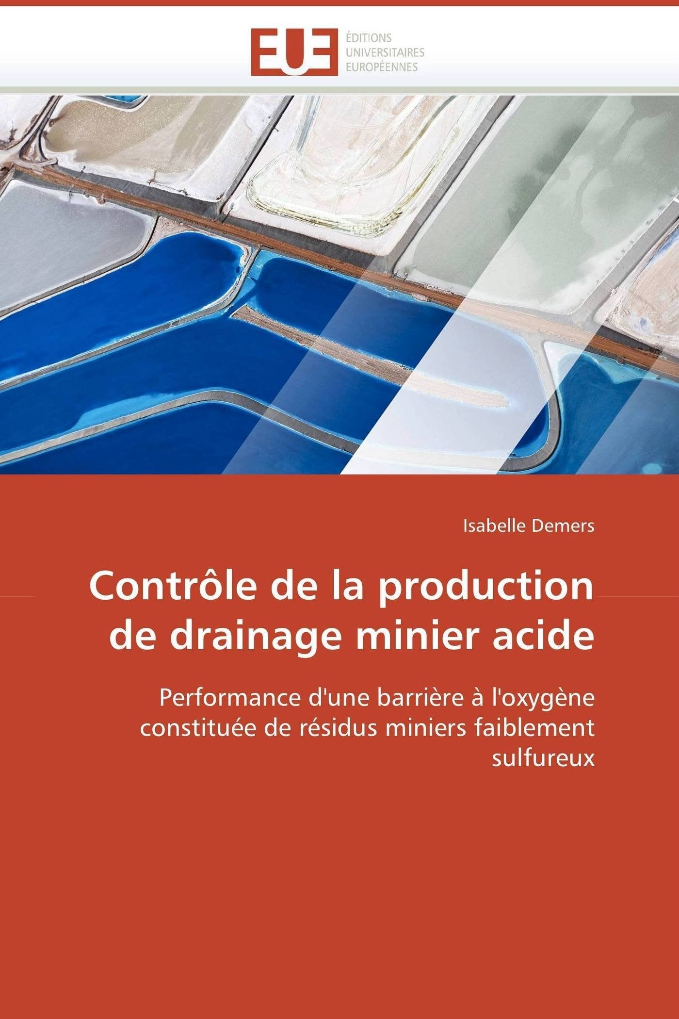 Contrôle de la production de drainage minier acide: Performance d'une barrière à l'oxygène constituée de résidus miniers faiblement sulfureux book