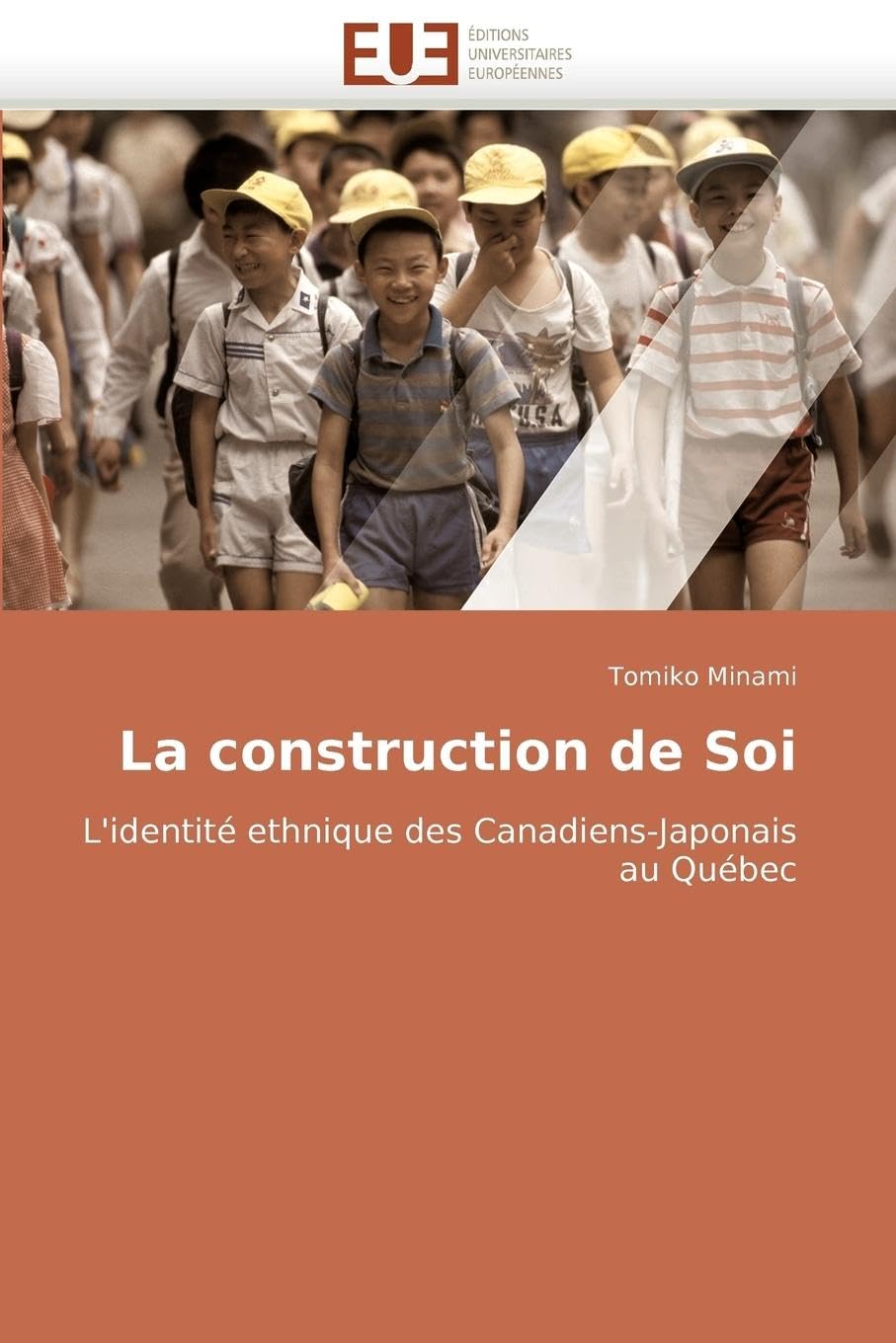 La construction de Soi: L'identité ethnique des Canadiens-Japonais au Québec book