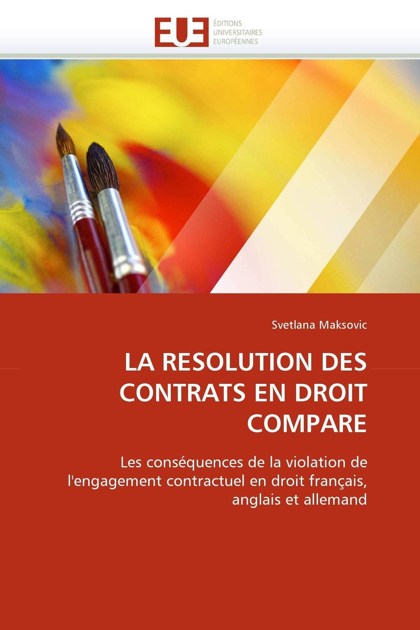 LA RESOLUTION DES CONTRATS EN DROIT COMPARE: Les conséquences de la violation de l'engagement contractuel en droit français, anglais et allemand book