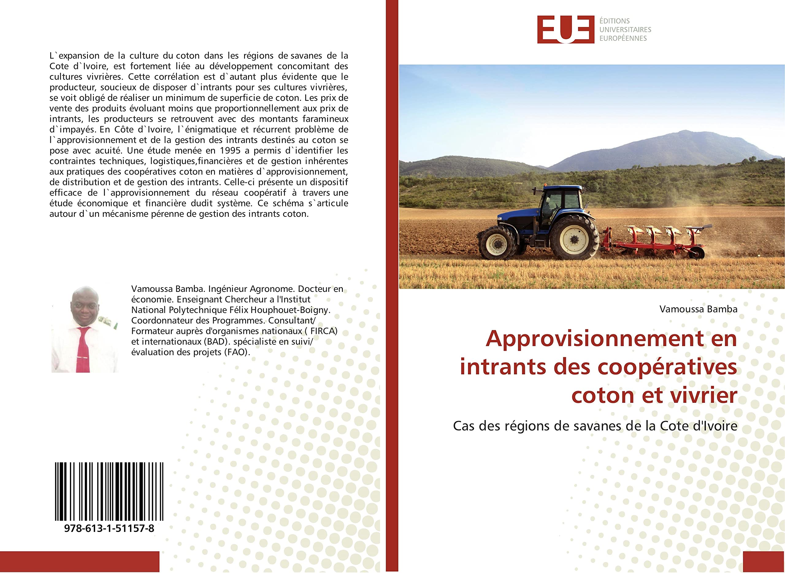 Approvisionnement en intrants des coopératives coton et vivrier: Cas des régions de savanes de la Cote d'Ivoire book