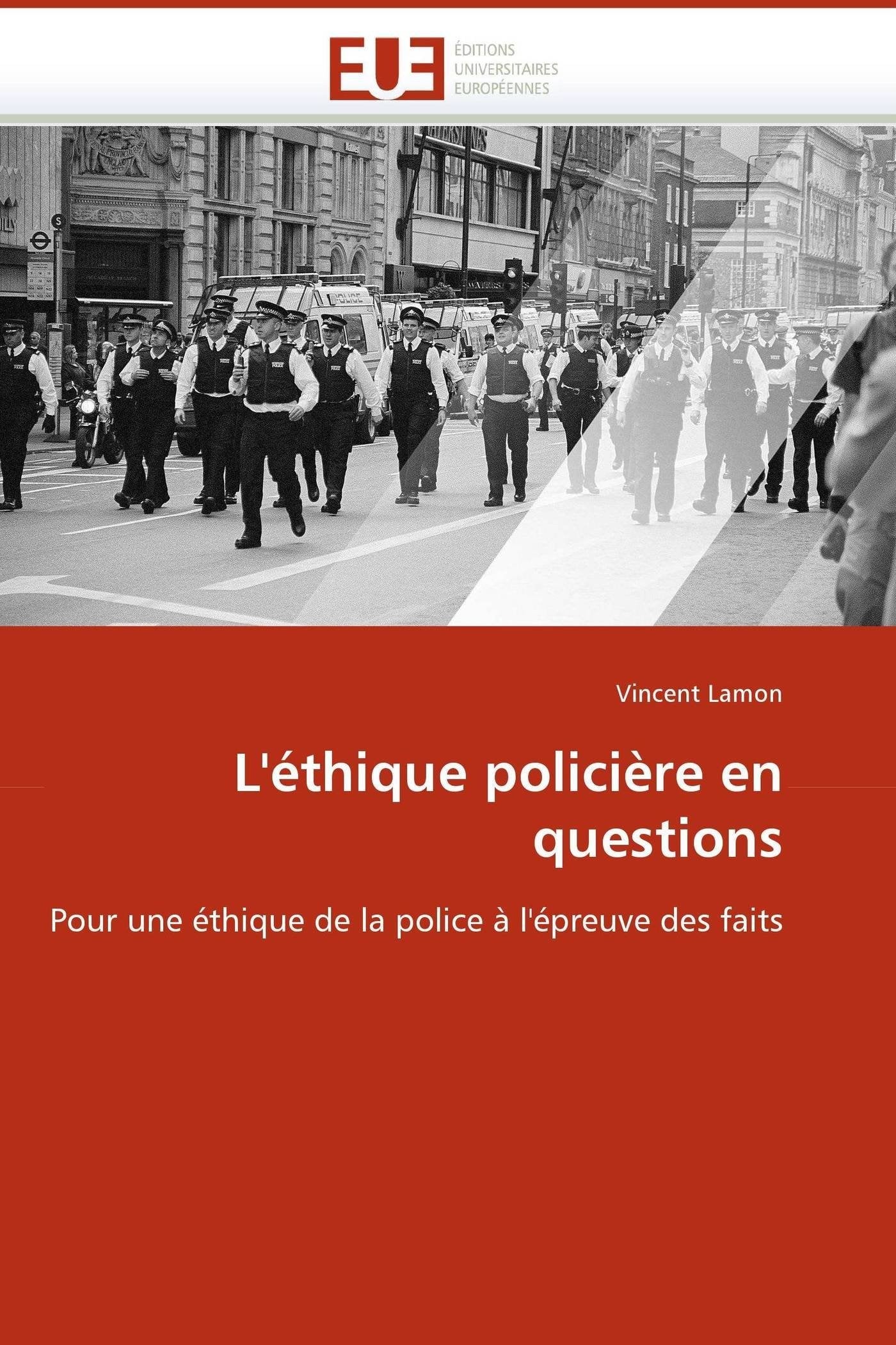 L'éthique policière en questions: Pour une éthique de la police à l'épreuve des faits book