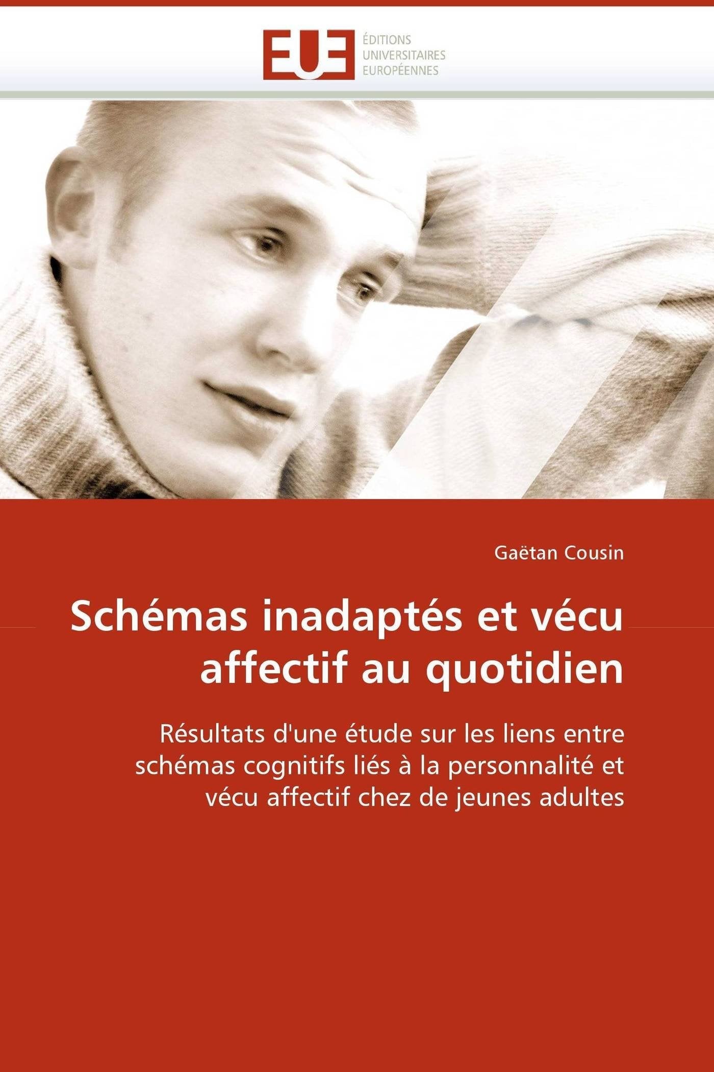 Schémas inadaptés et vécu affectif au quotidien: Résultats d'une étude sur les liens entre schémas cognitifs liés à la personnalité et vécu affectif chez de jeunes adultes book