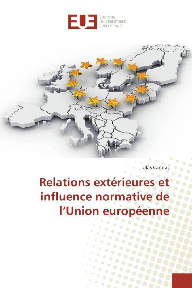 Relations extérieures et influence normative de l’Union européenne Law