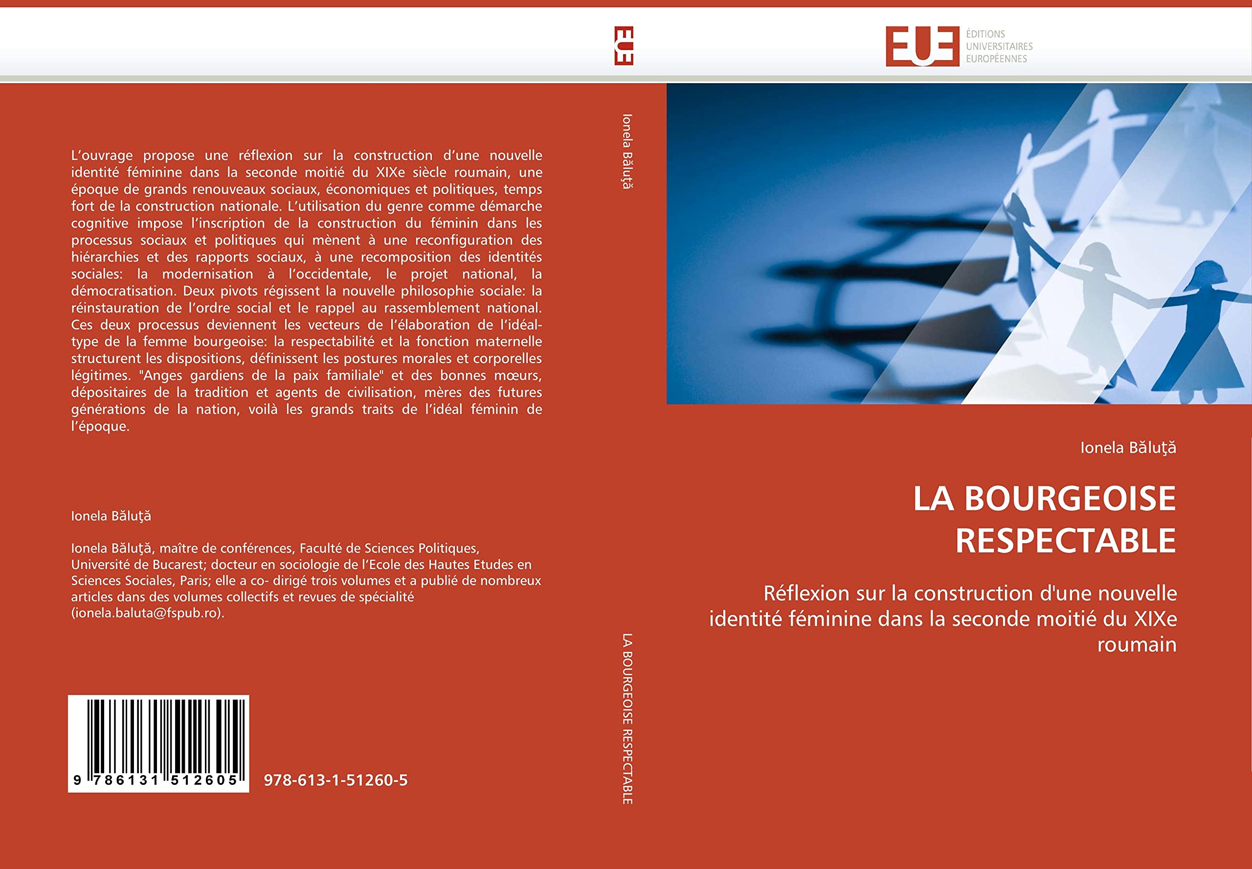 LA BOURGEOISE RESPECTABLE: Réflexion sur la construction d''une nouvelle identité féminine dans la seconde moitié du XIXe roumain book